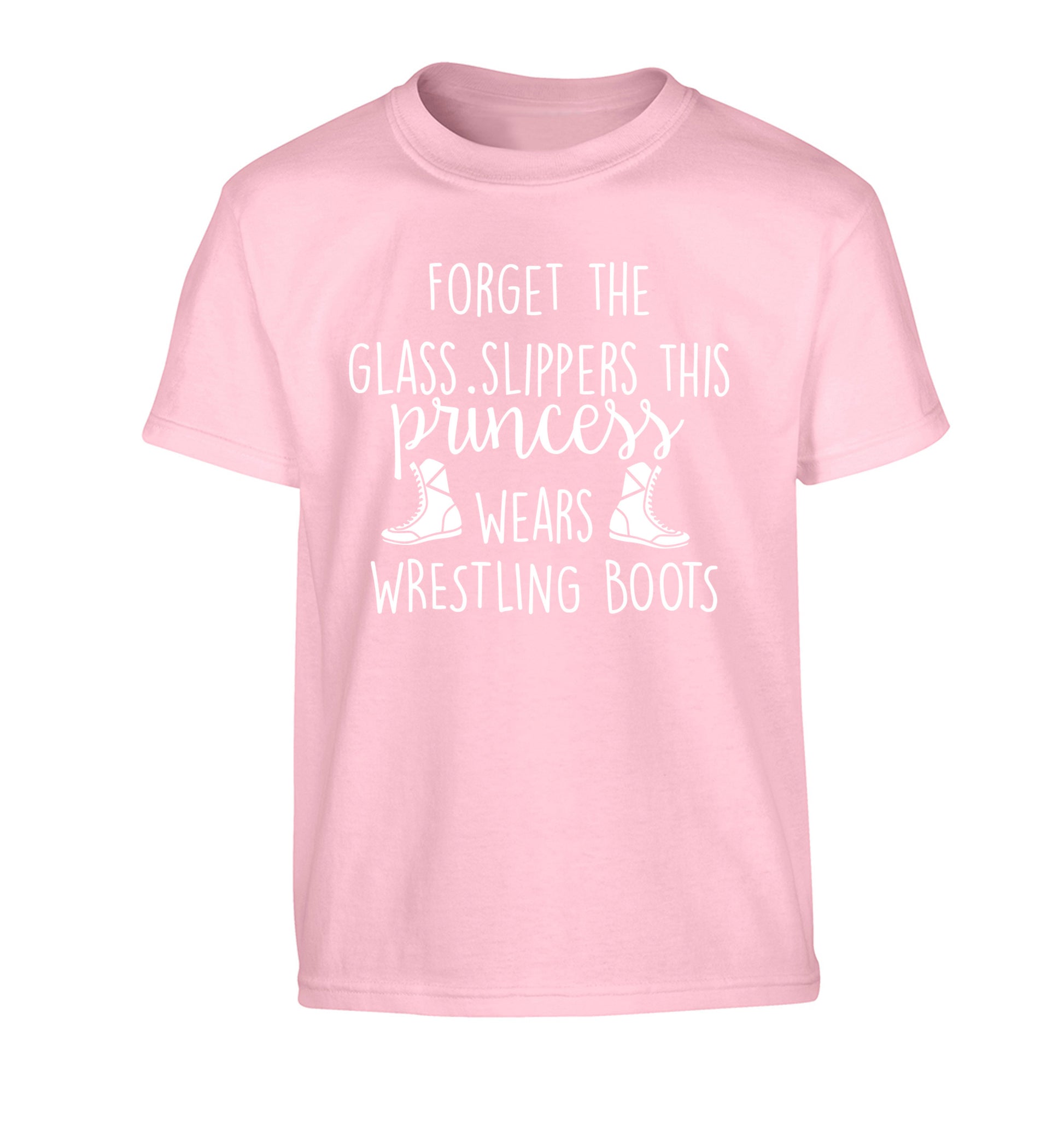 Forget the glass slippers this princess wears wrestling boots Children's light pink Tshirt 12-14 Years