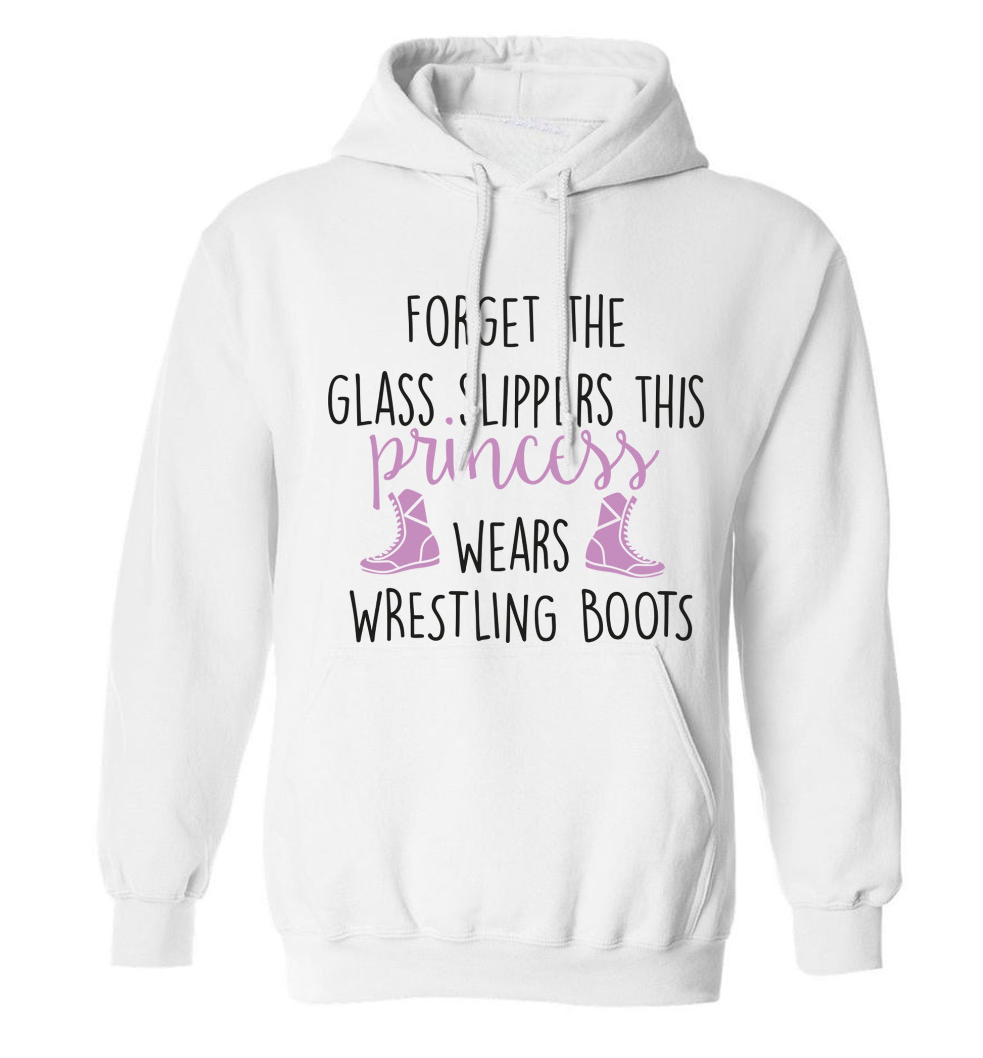 Forget the glass slippers this princess wears wrestling boots adults unisex white hoodie 2XL