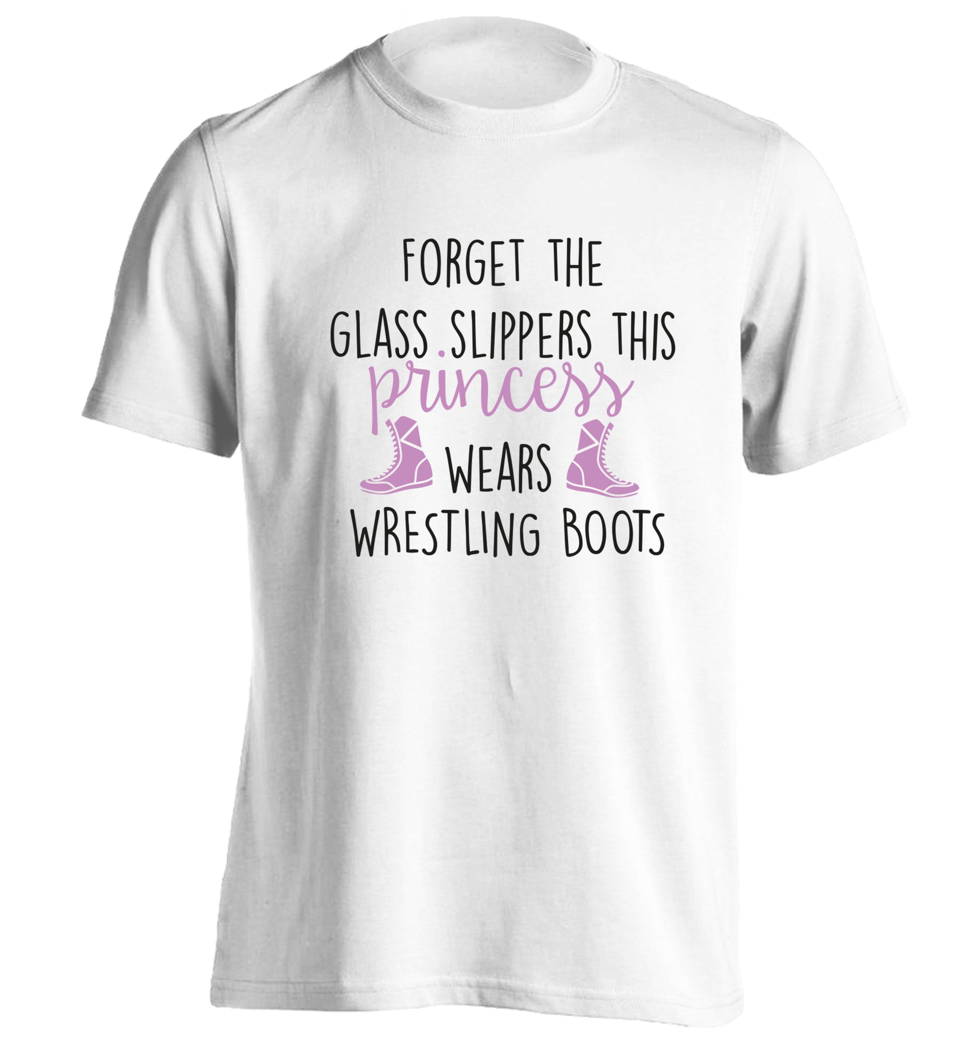 Forget the glass slippers this princess wears wrestling boots adults unisex white Tshirt 2XL