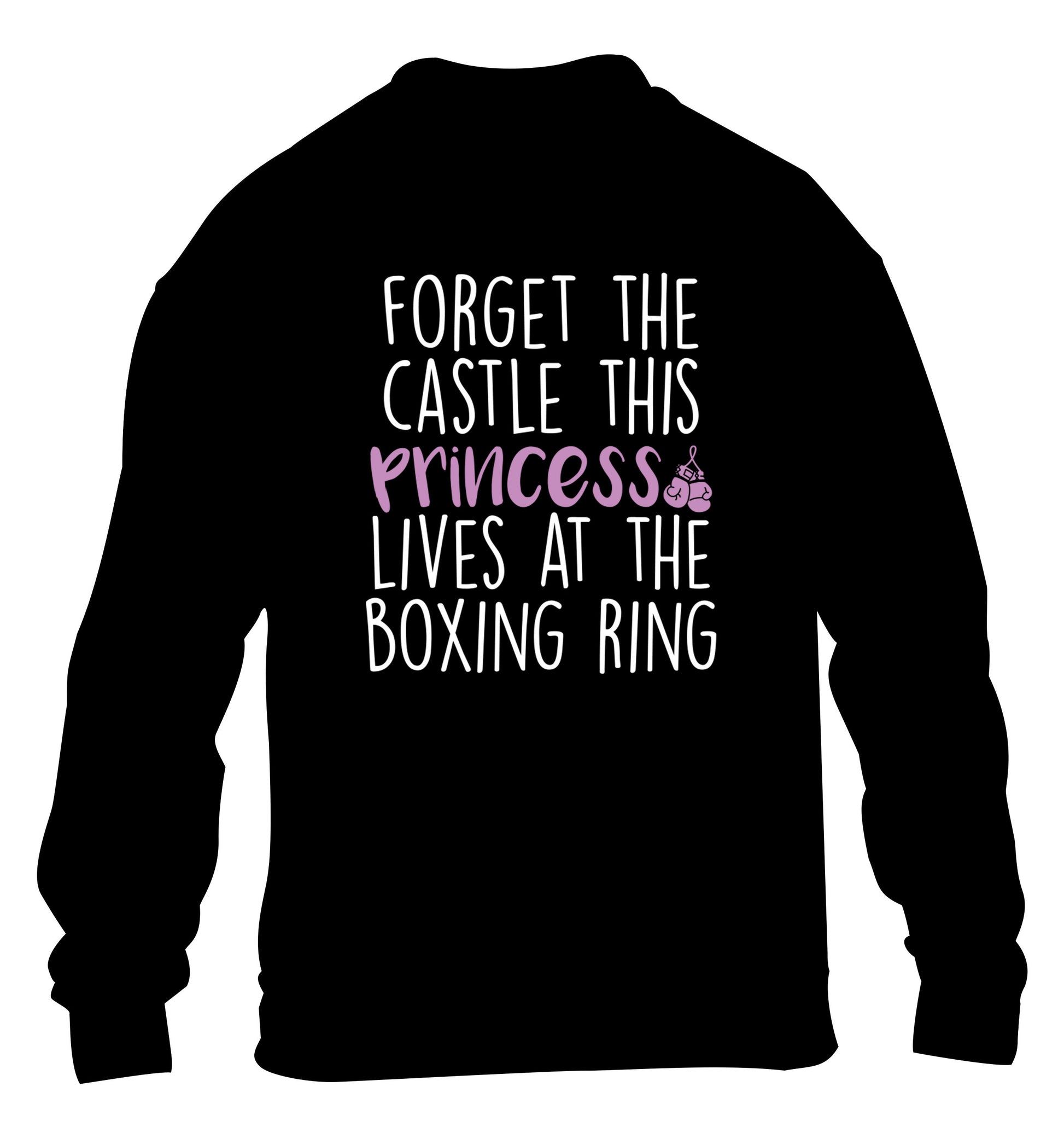 Forget the castle this princess lives at the boxing ring children's black sweater 12-14 Years