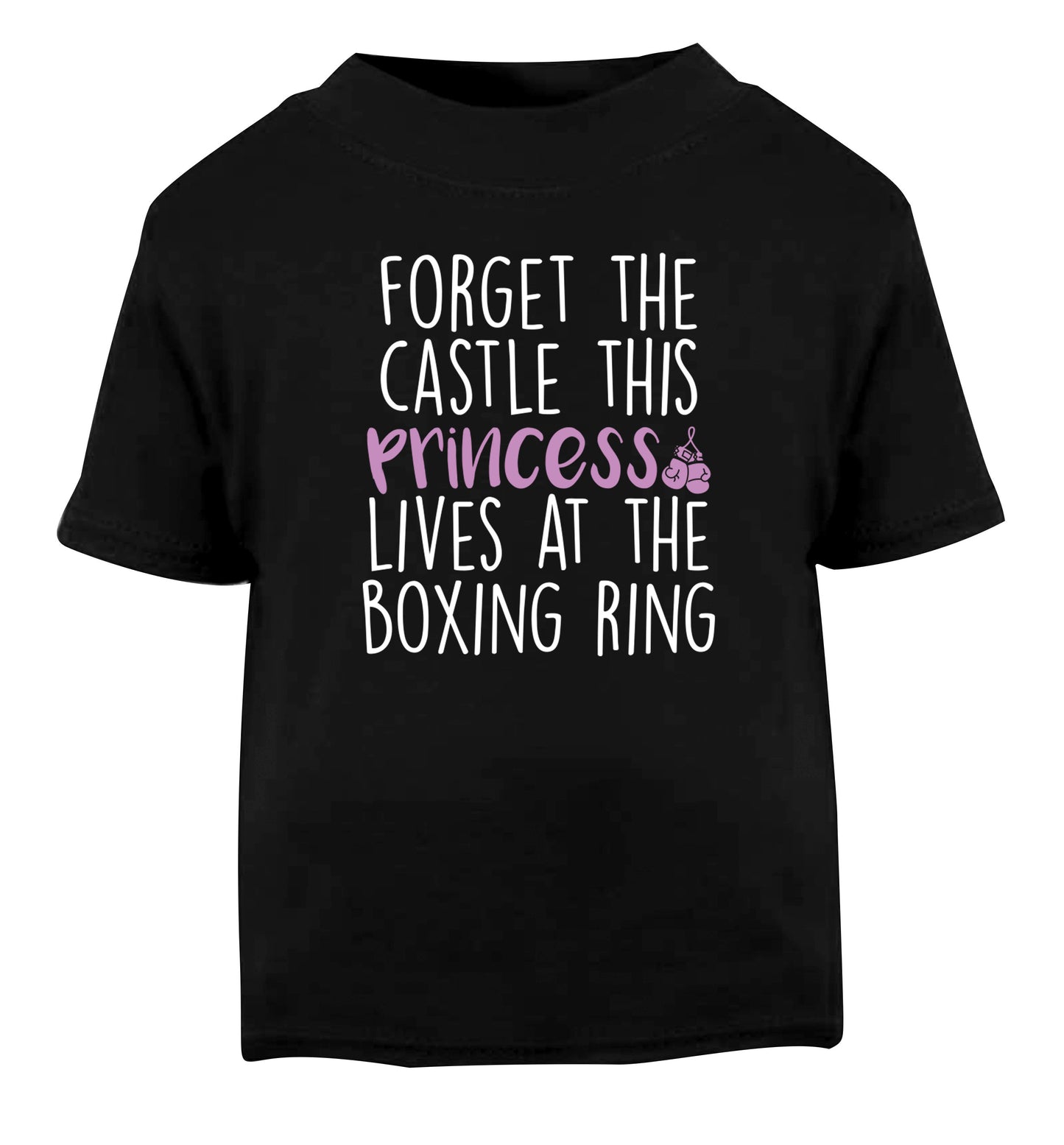 Forget the castle this princess lives at the boxing ring Black Baby Toddler Tshirt 2 years