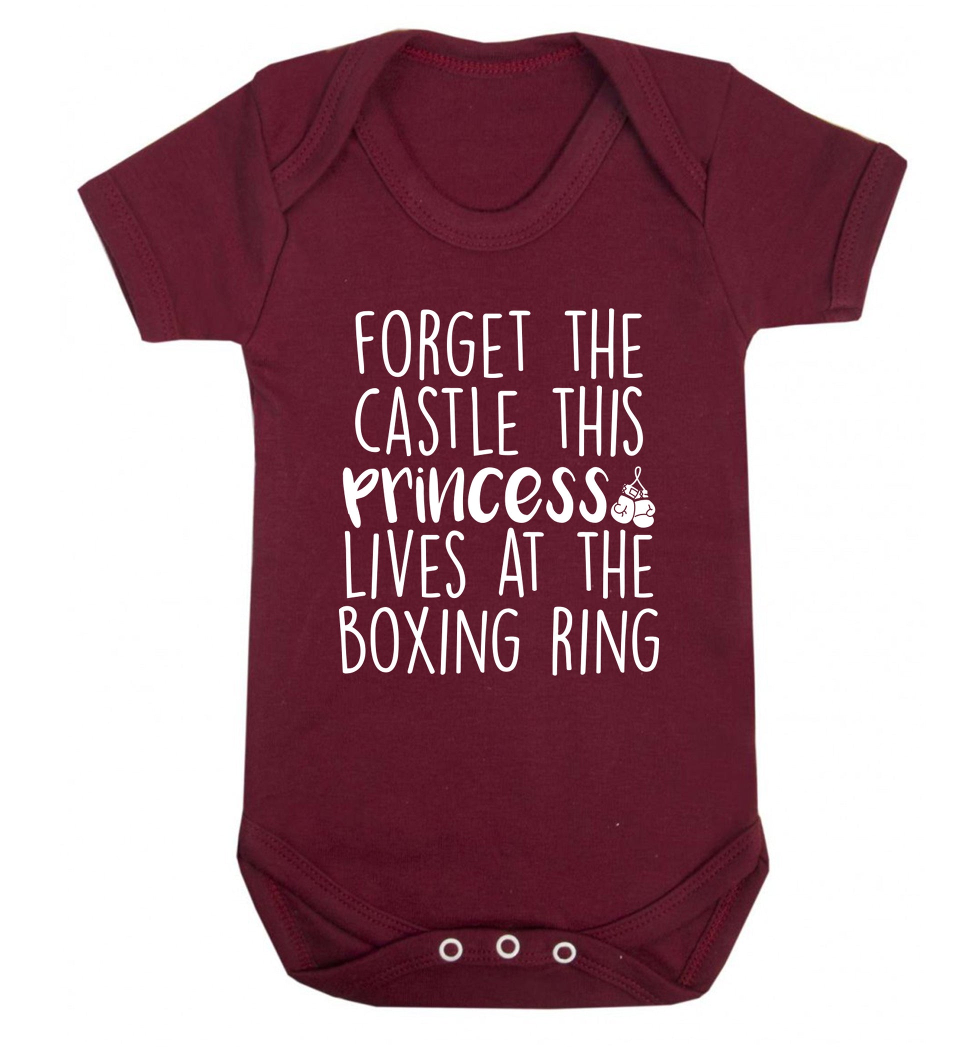 Forget the castle this princess lives at the boxing ring Baby Vest maroon 18-24 months