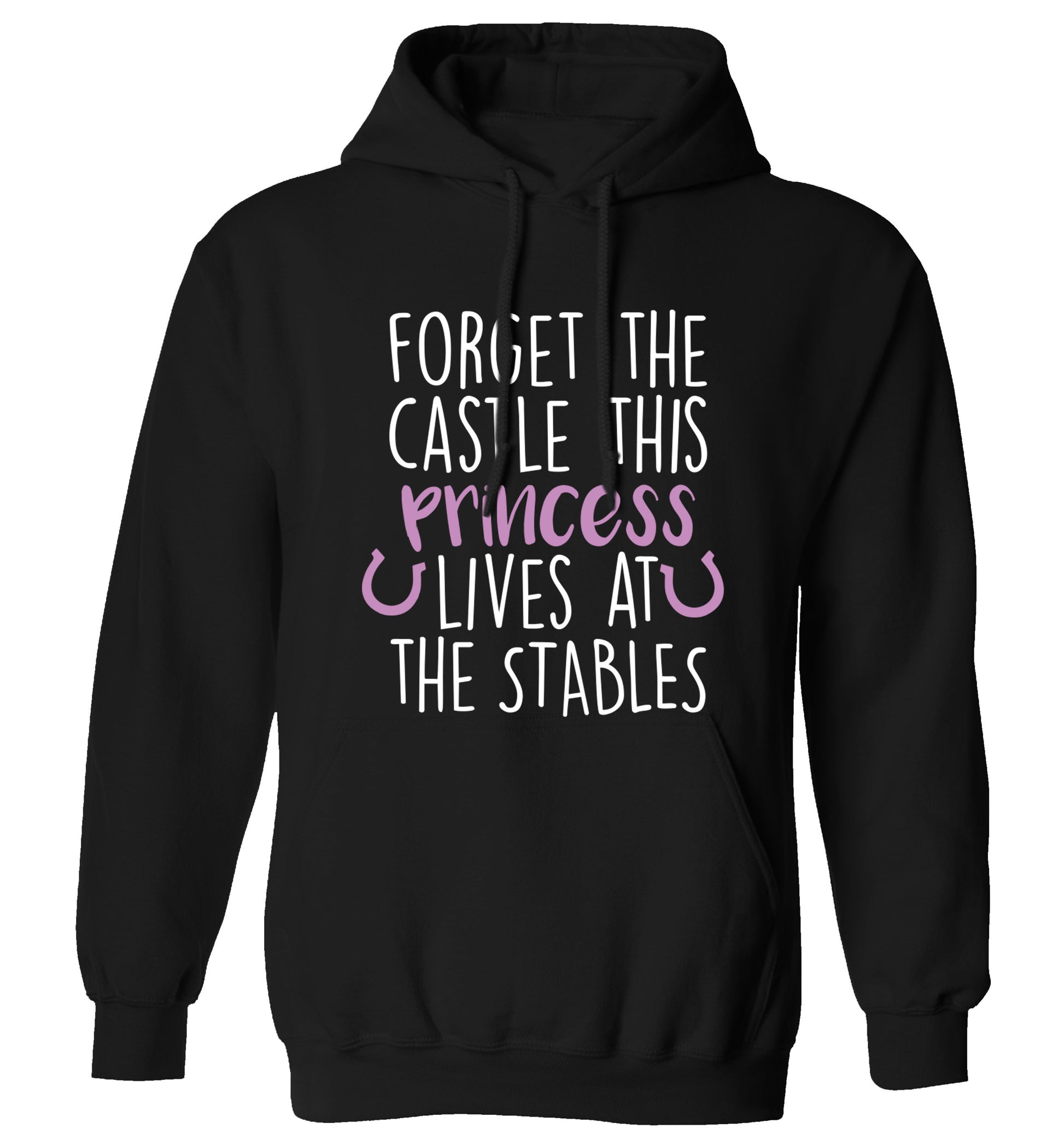 Forget the castle this princess lives at the stables adults unisex black hoodie 2XL