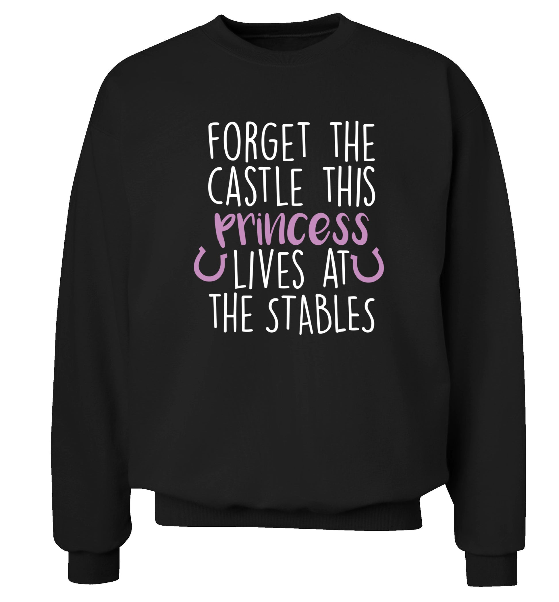 Forget the castle this princess lives at the stables Adult's unisex black Sweater 2XL