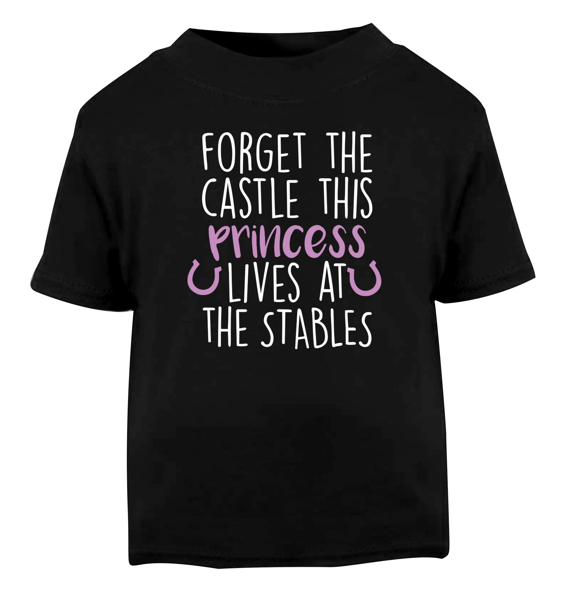 Forget the castle this princess lives at the stables Black Baby Toddler Tshirt 2 years