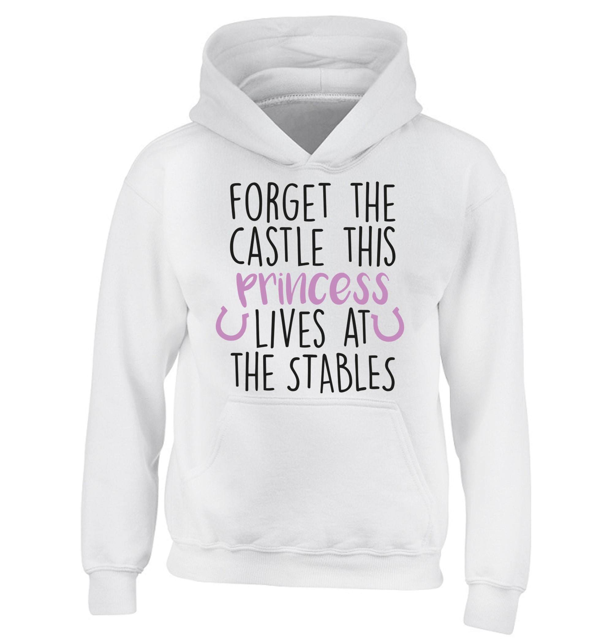 Forget the castle this princess lives at the stables children's white hoodie 12-14 Years
