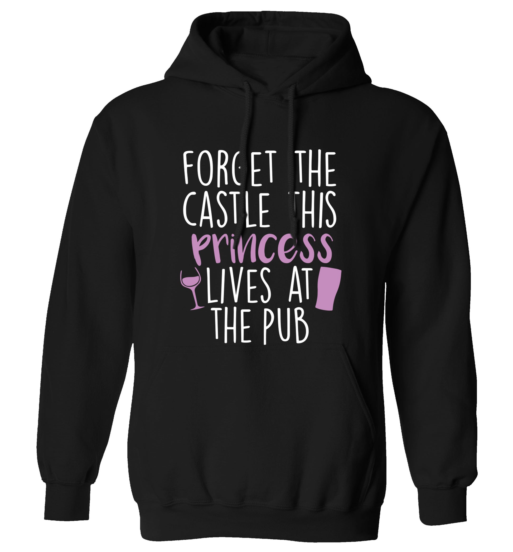 Forget the castle this princess lives at the pub adults unisex black hoodie 2XL