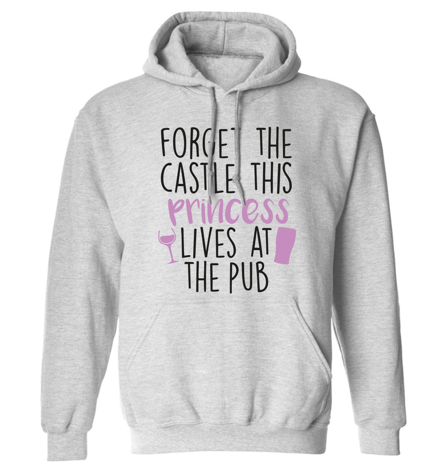 Forget the castle this princess lives at the pub adults unisex grey hoodie 2XL