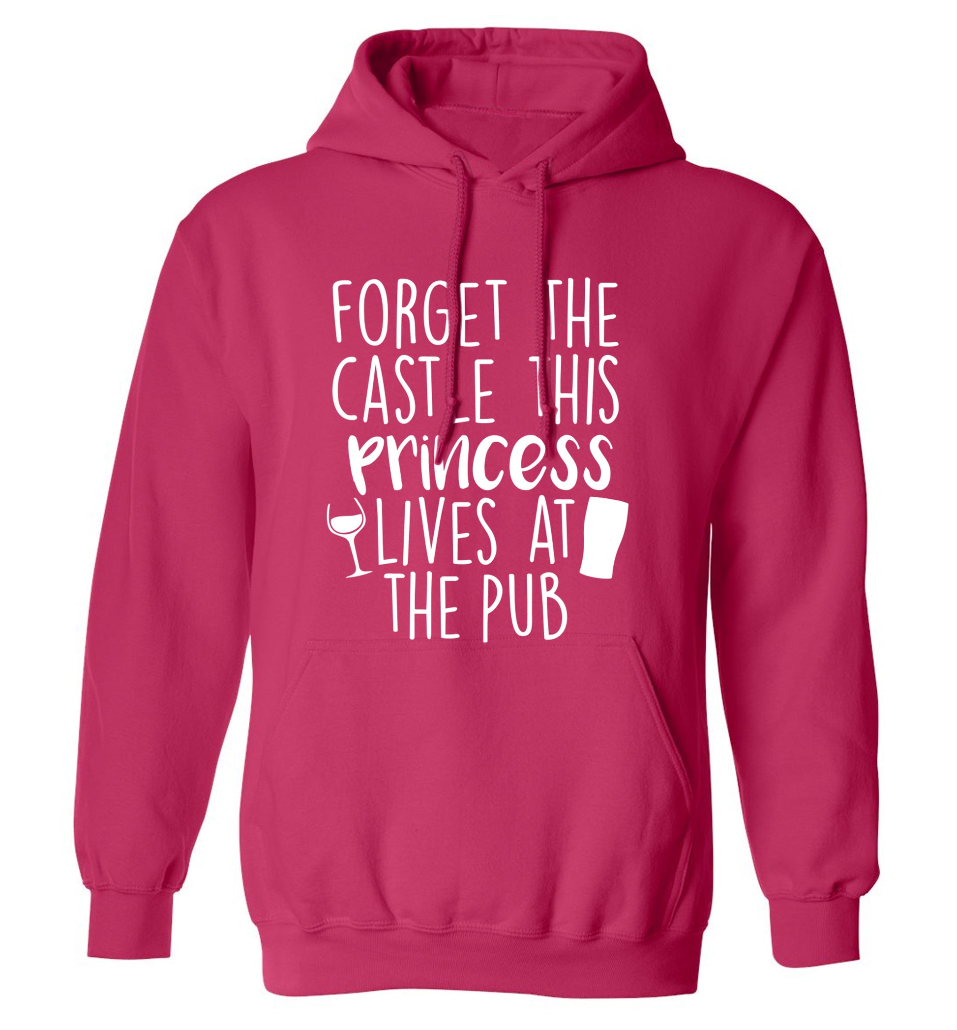 Forget the castle this princess lives at the pub adults unisex pink hoodie 2XL