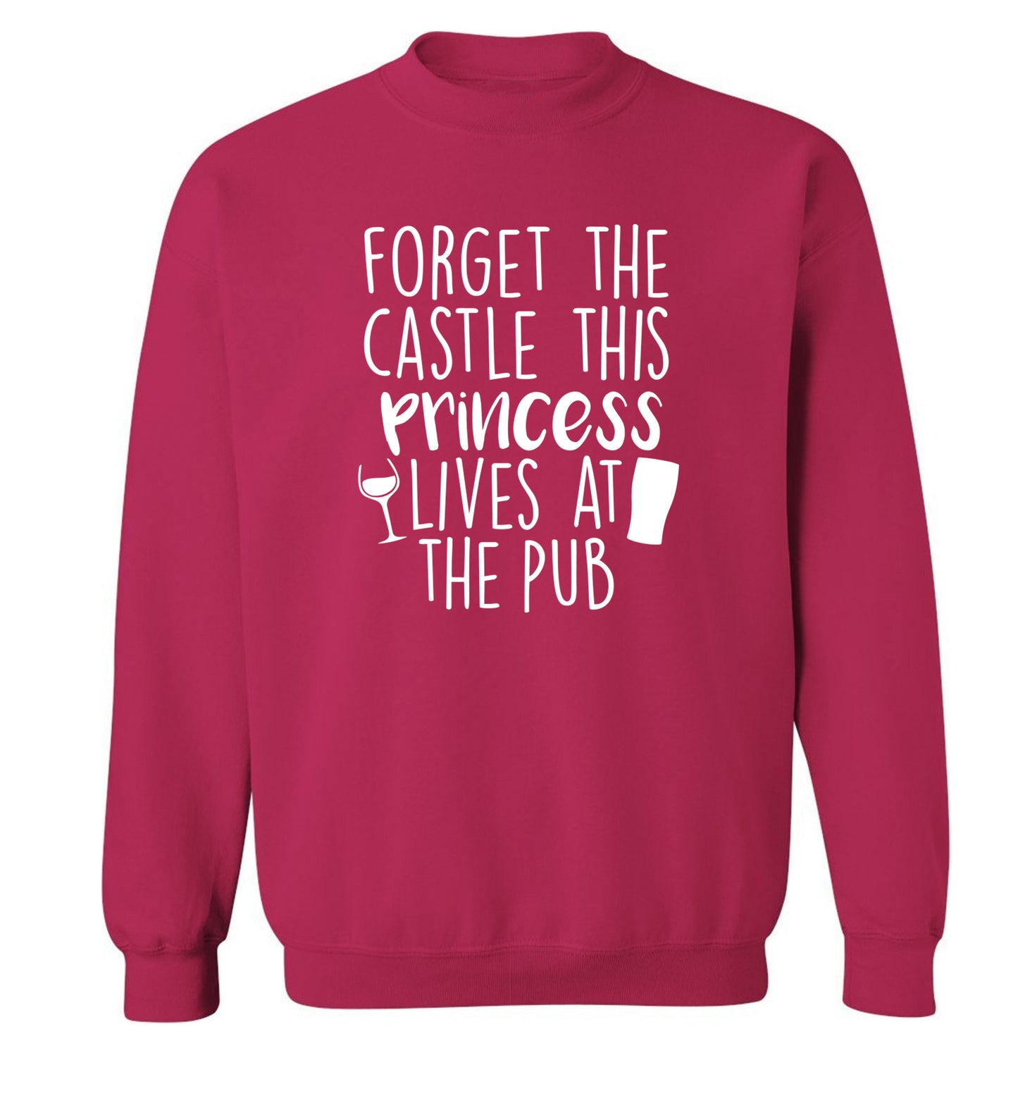 Forget the castle this princess lives at the pub Adult's unisex pink Sweater 2XL