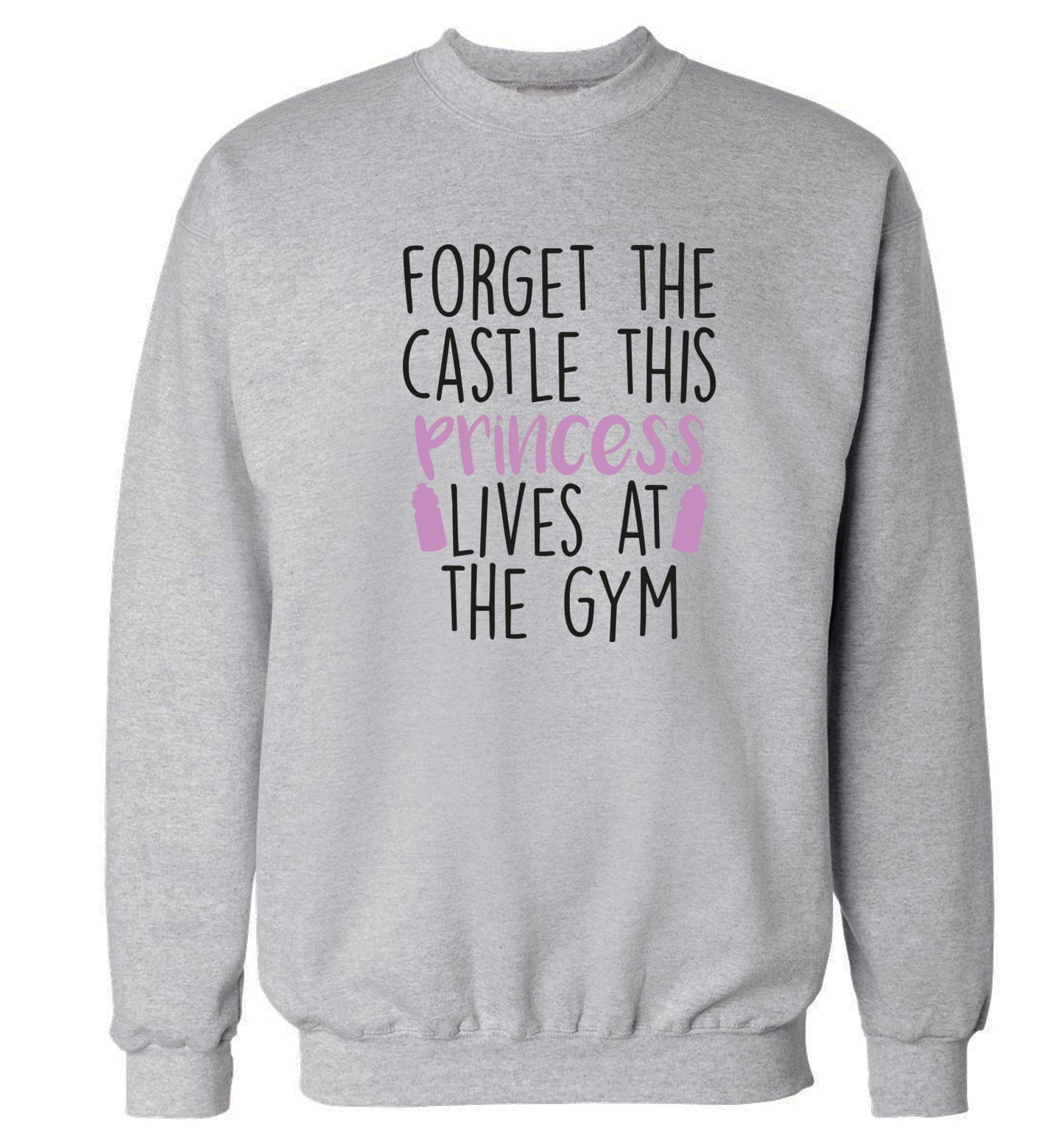 Forget the castle this princess lives at the gym Adult's unisex grey Sweater 2XL