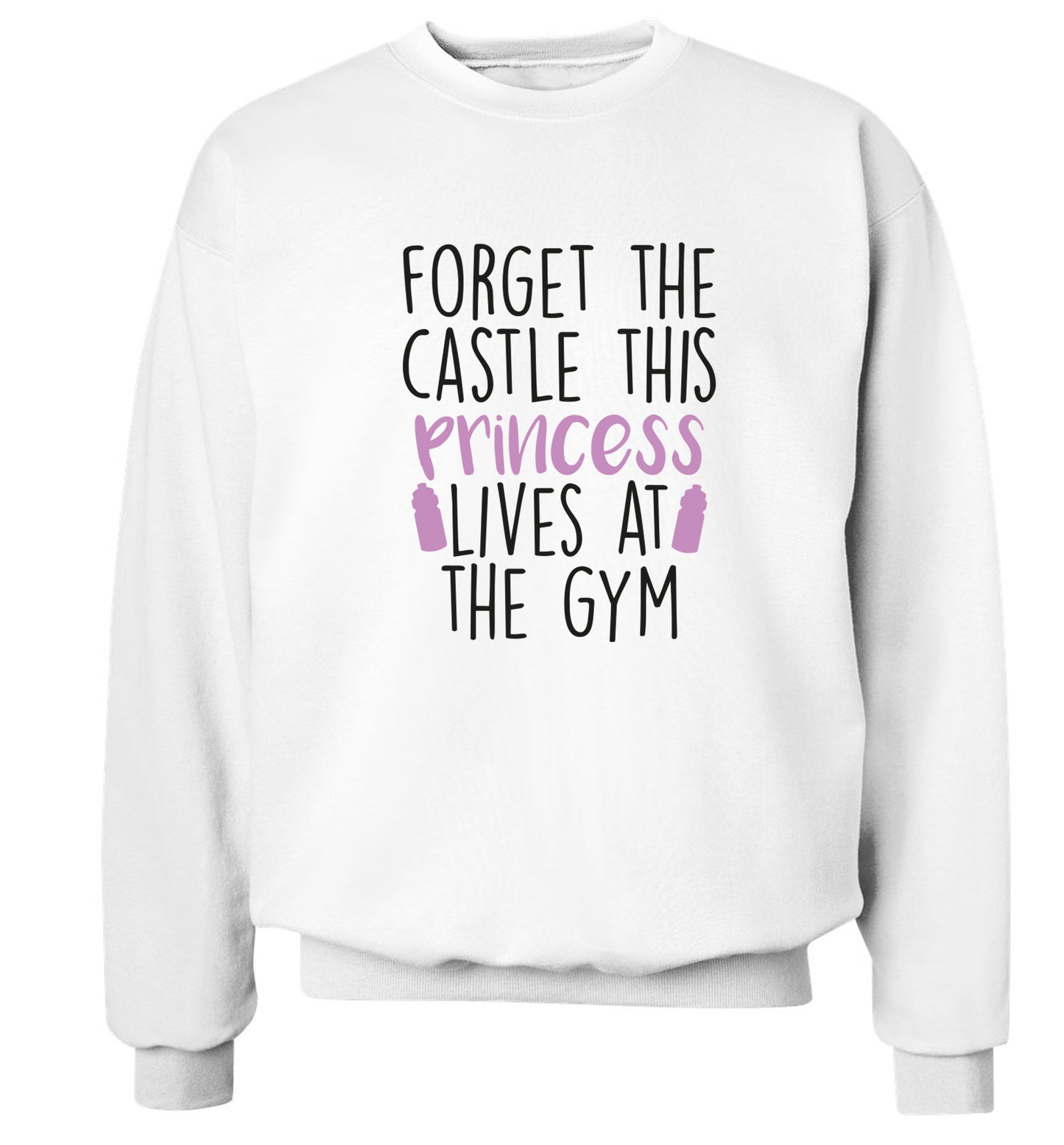 Forget the castle this princess lives at the gym Adult's unisex white Sweater 2XL