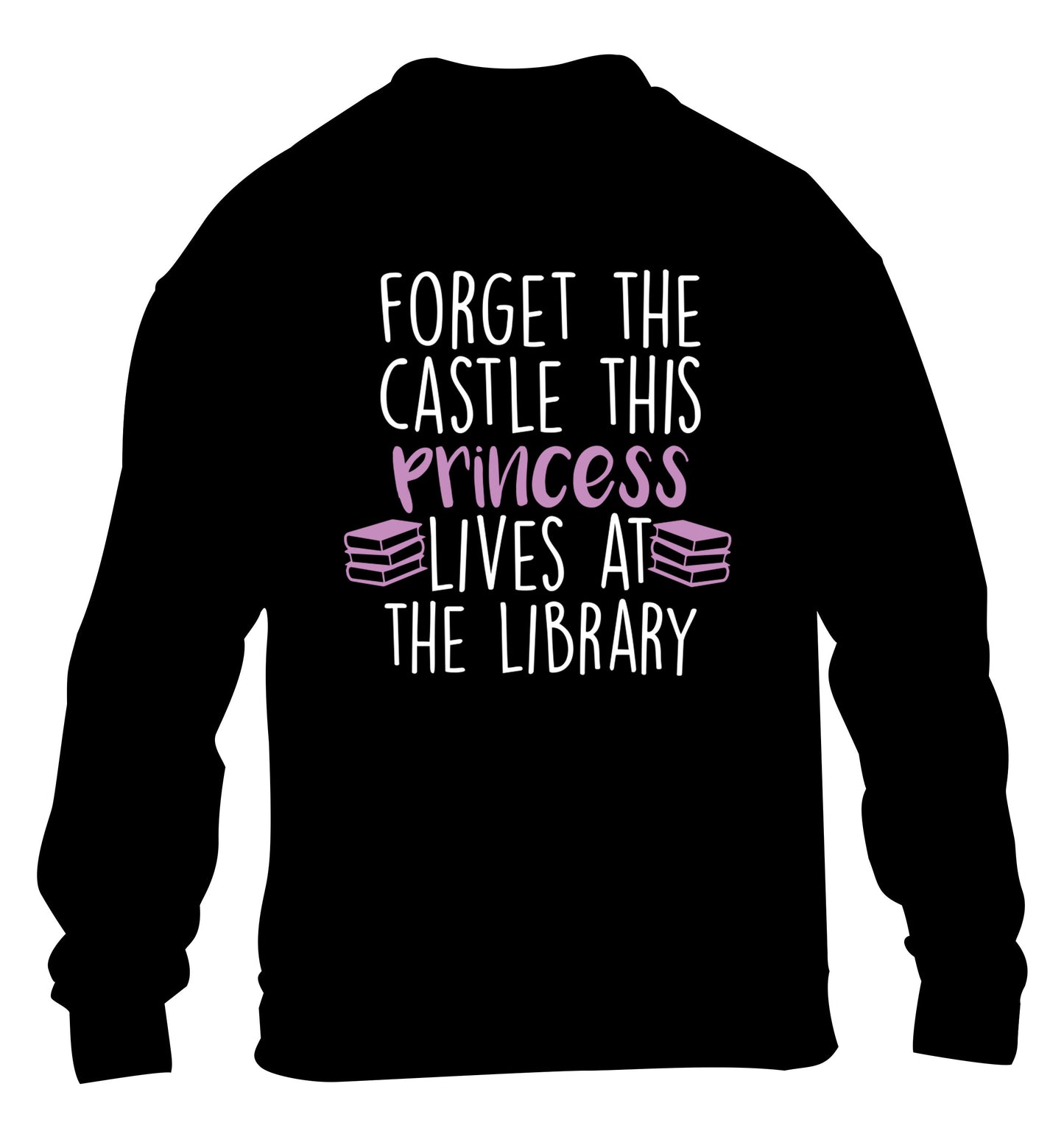 Forget the castle this princess lives at the library children's black sweater 12-14 Years