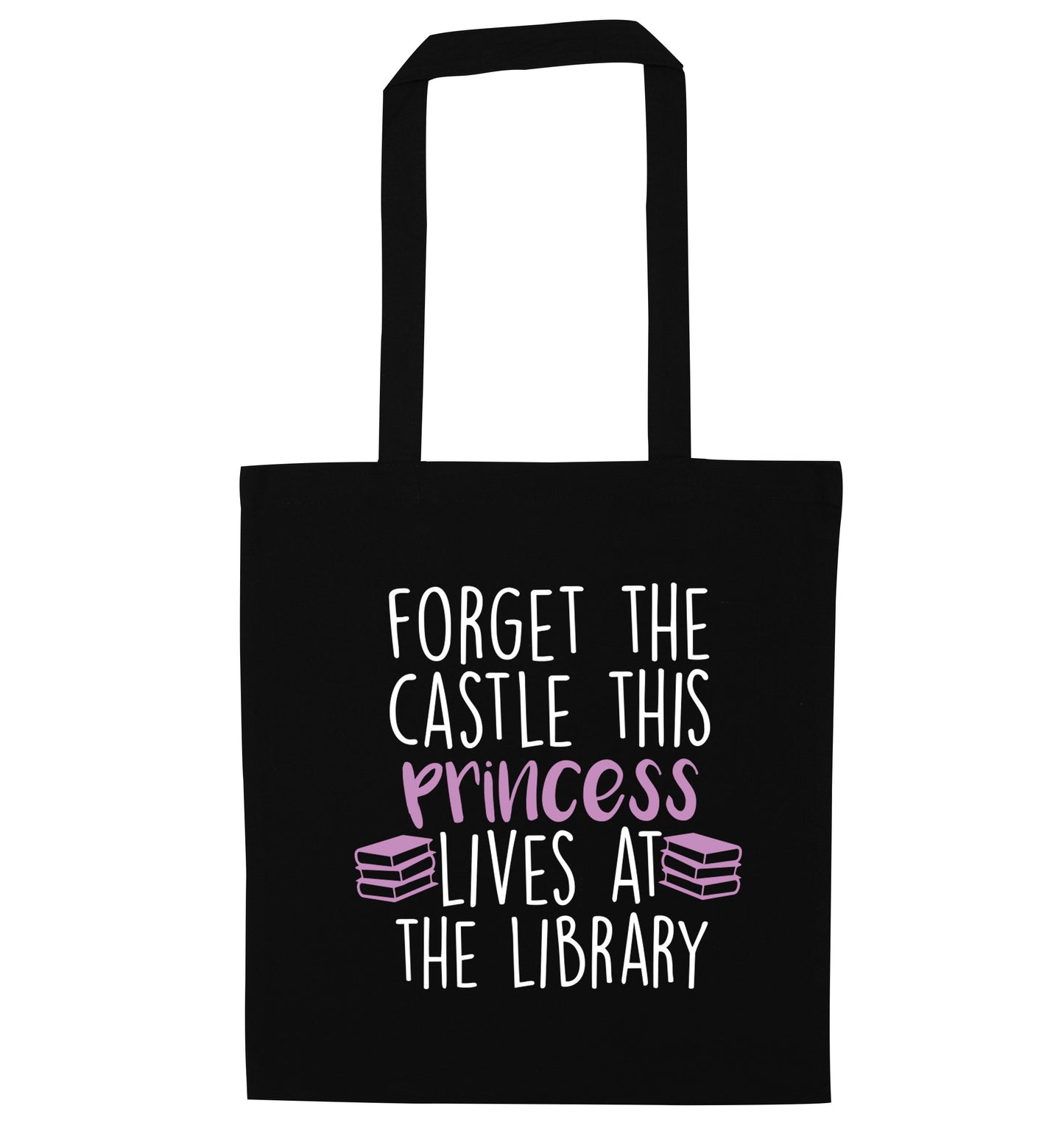Forget the castle this princess lives at the library black tote bag