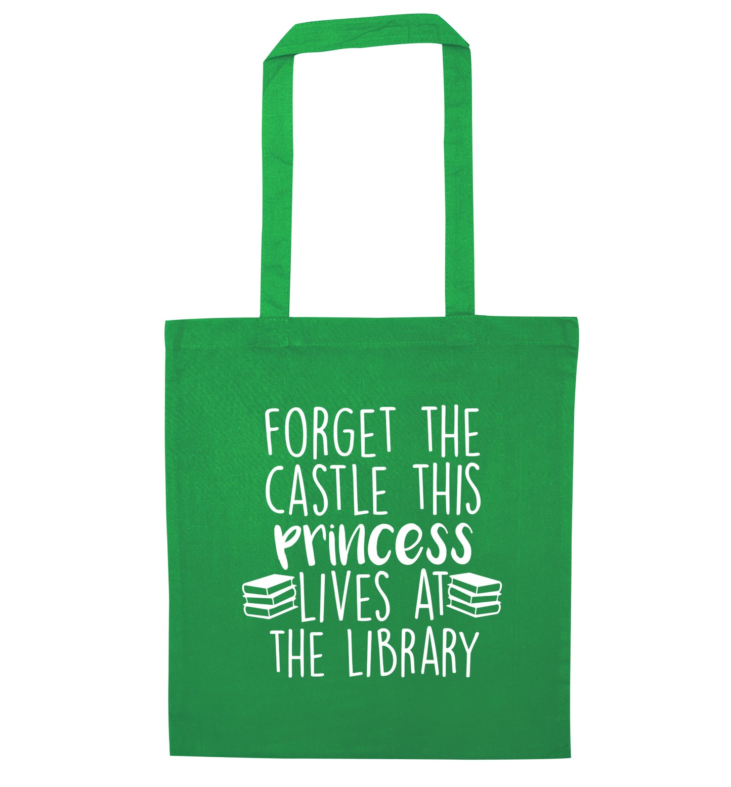 Forget the castle this princess lives at the library green tote bag