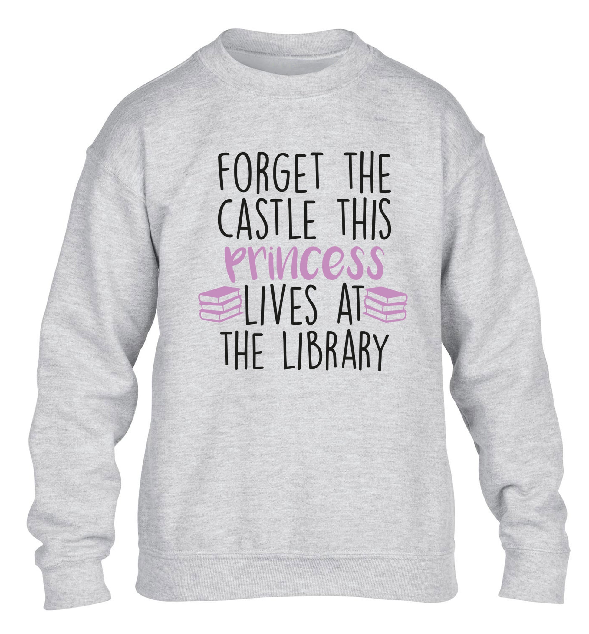 Forget the castle this princess lives at the library children's grey sweater 12-14 Years