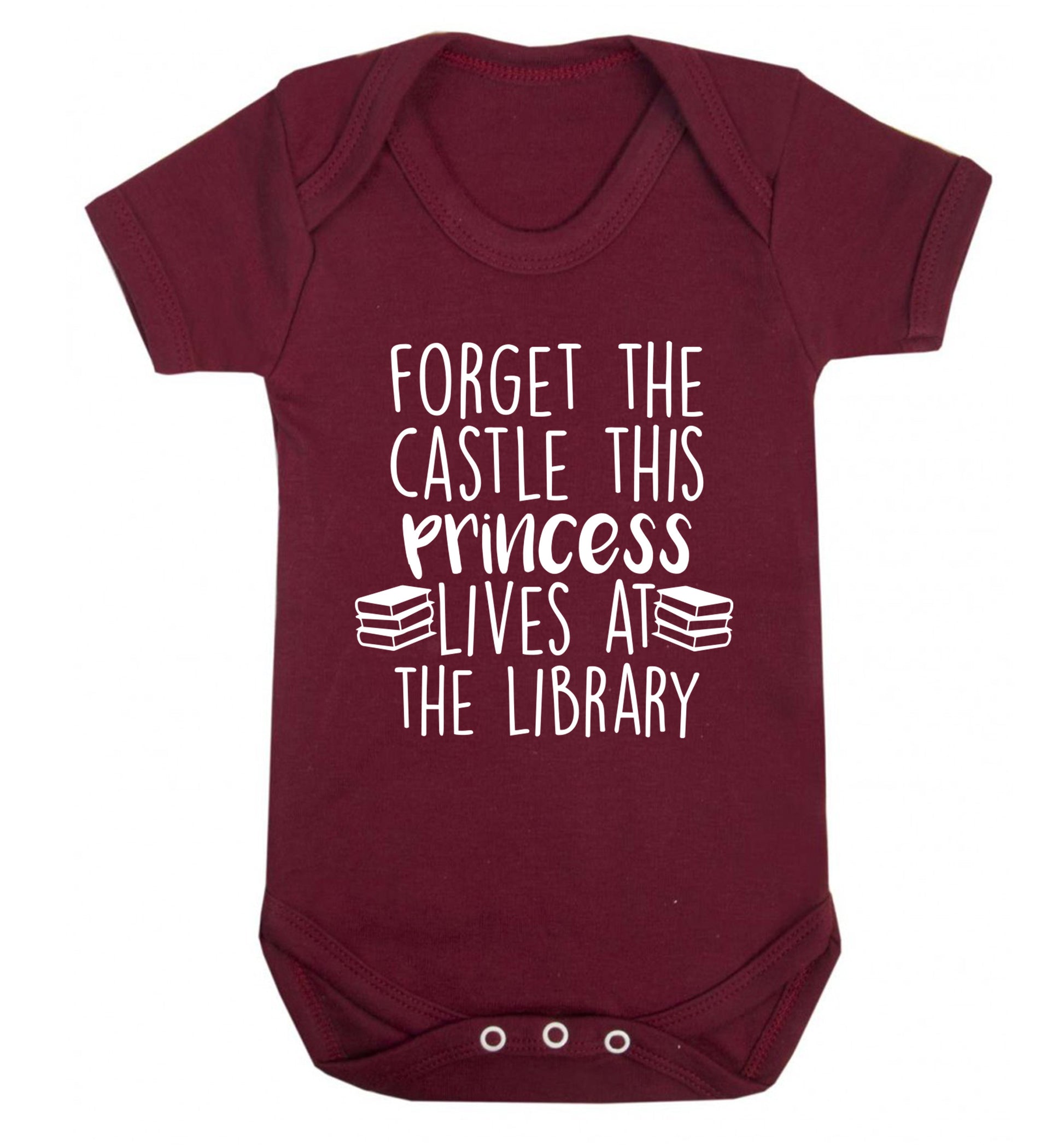 Forget the castle this princess lives at the library Baby Vest maroon 18-24 months