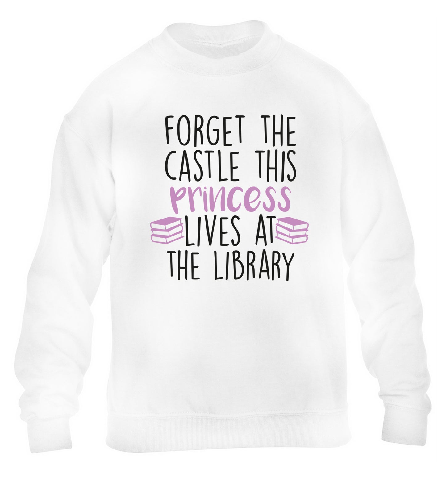 Forget the castle this princess lives at the library children's white sweater 12-14 Years
