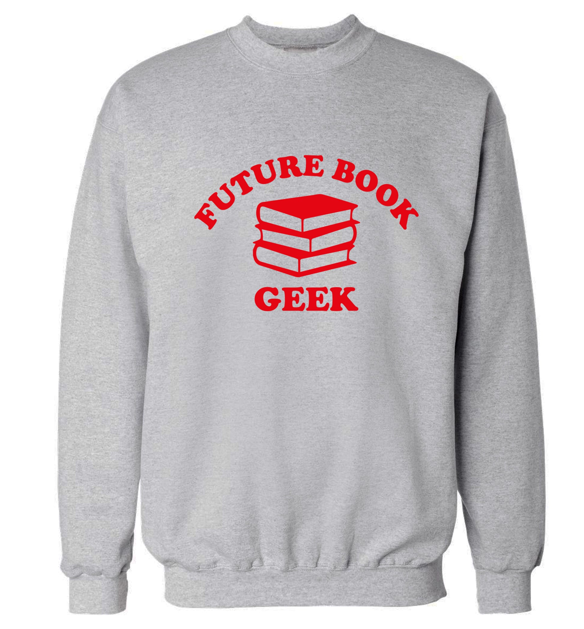 Future book geek Adult's unisex grey Sweater 2XL