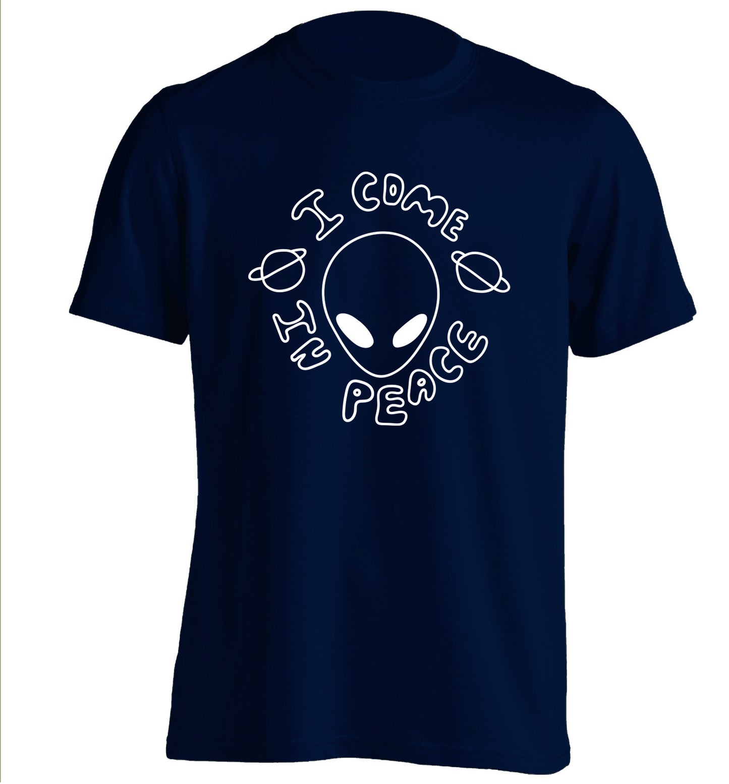 I come in peace adults unisex navy Tshirt 2XL