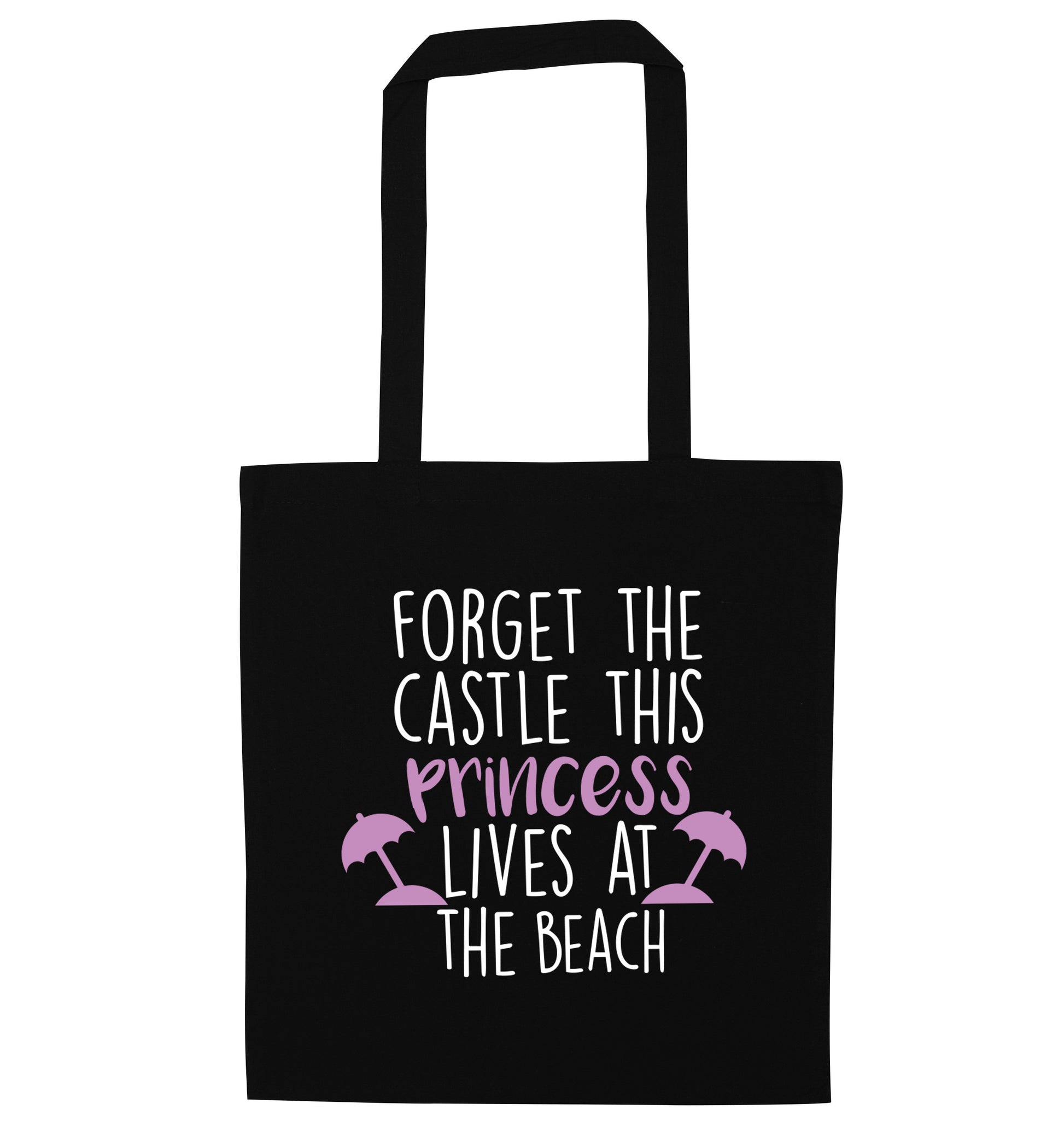 Forget the castle this princess lives at the beach black tote bag