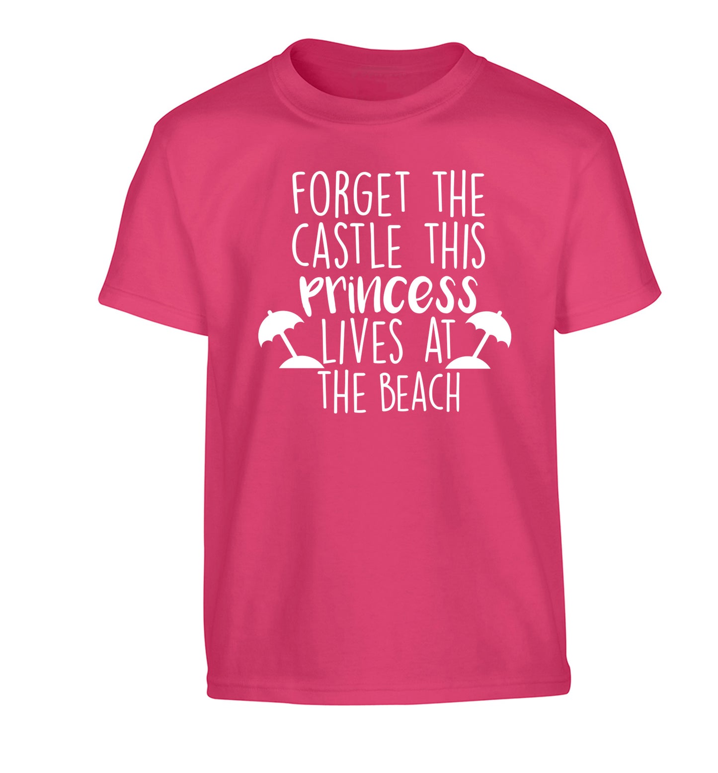 Forget the castle this princess lives at the beach Children's pink Tshirt 12-14 Years