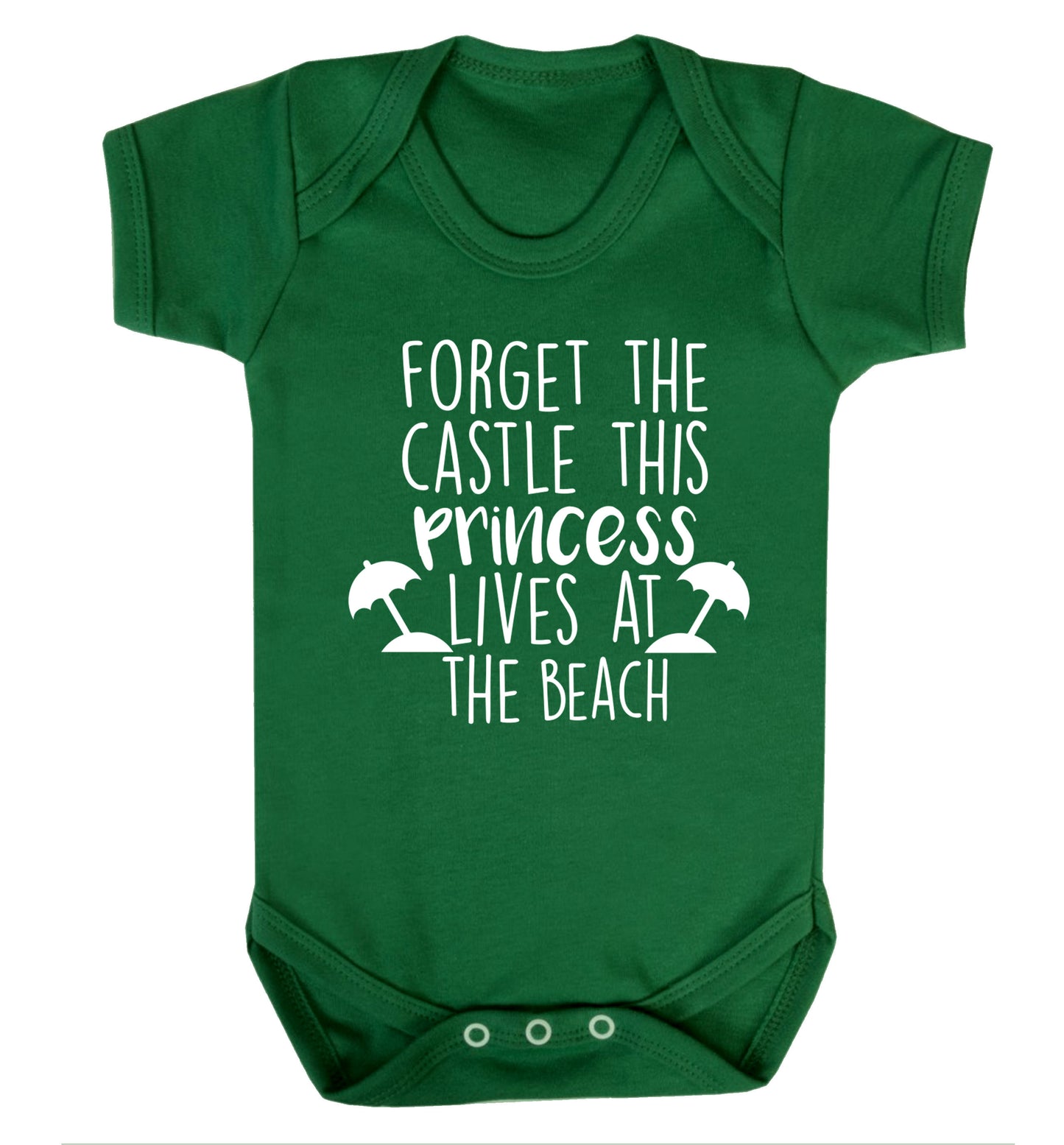 Forget the castle this princess lives at the beach Baby Vest green 18-24 months