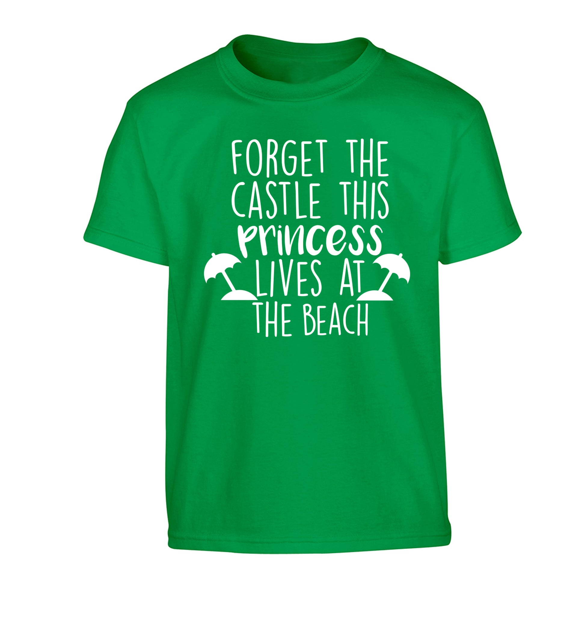 Forget the castle this princess lives at the beach Children's green Tshirt 12-14 Years