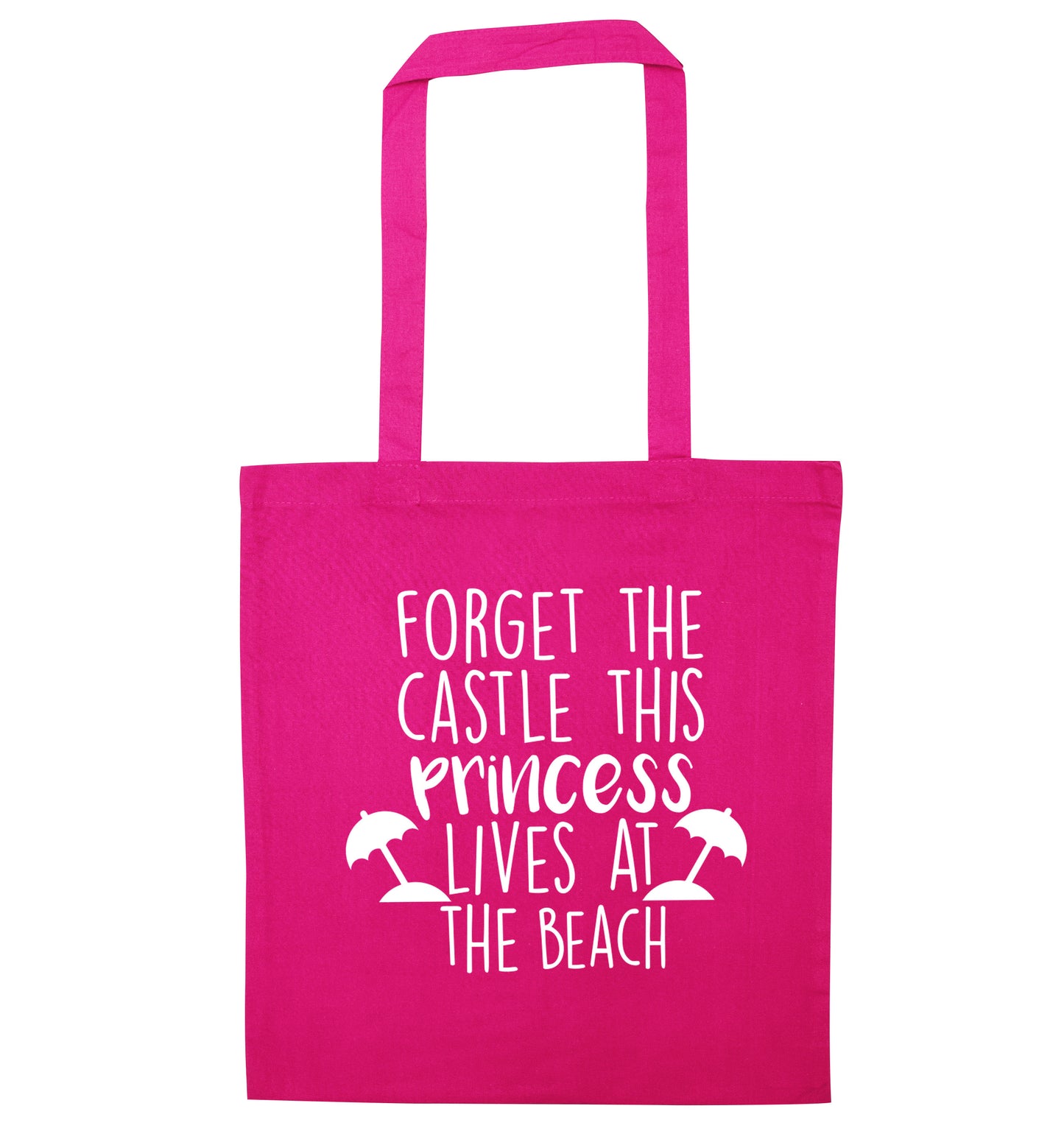 Forget the castle this princess lives at the beach pink tote bag