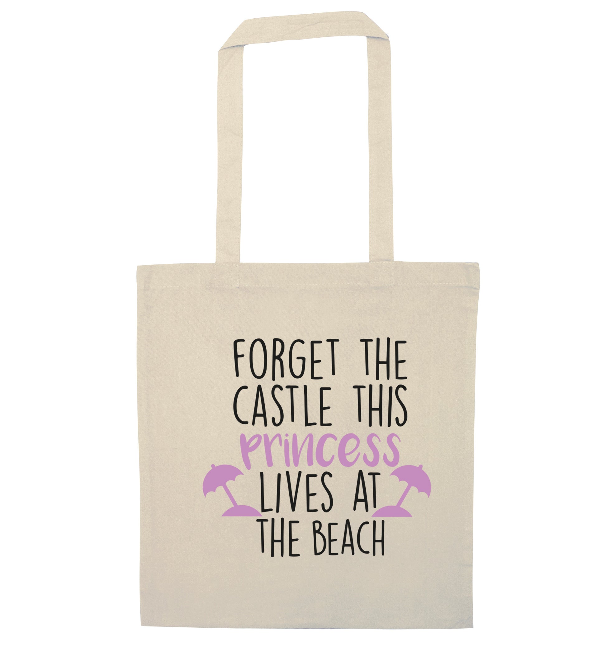 Forget the castle this princess lives at the beach natural tote bag