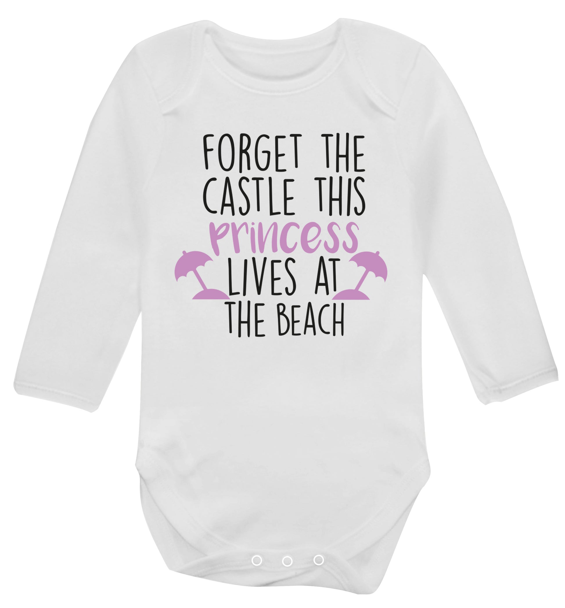 Forget the castle this princess lives at the beach Baby Vest long sleeved white 6-12 months