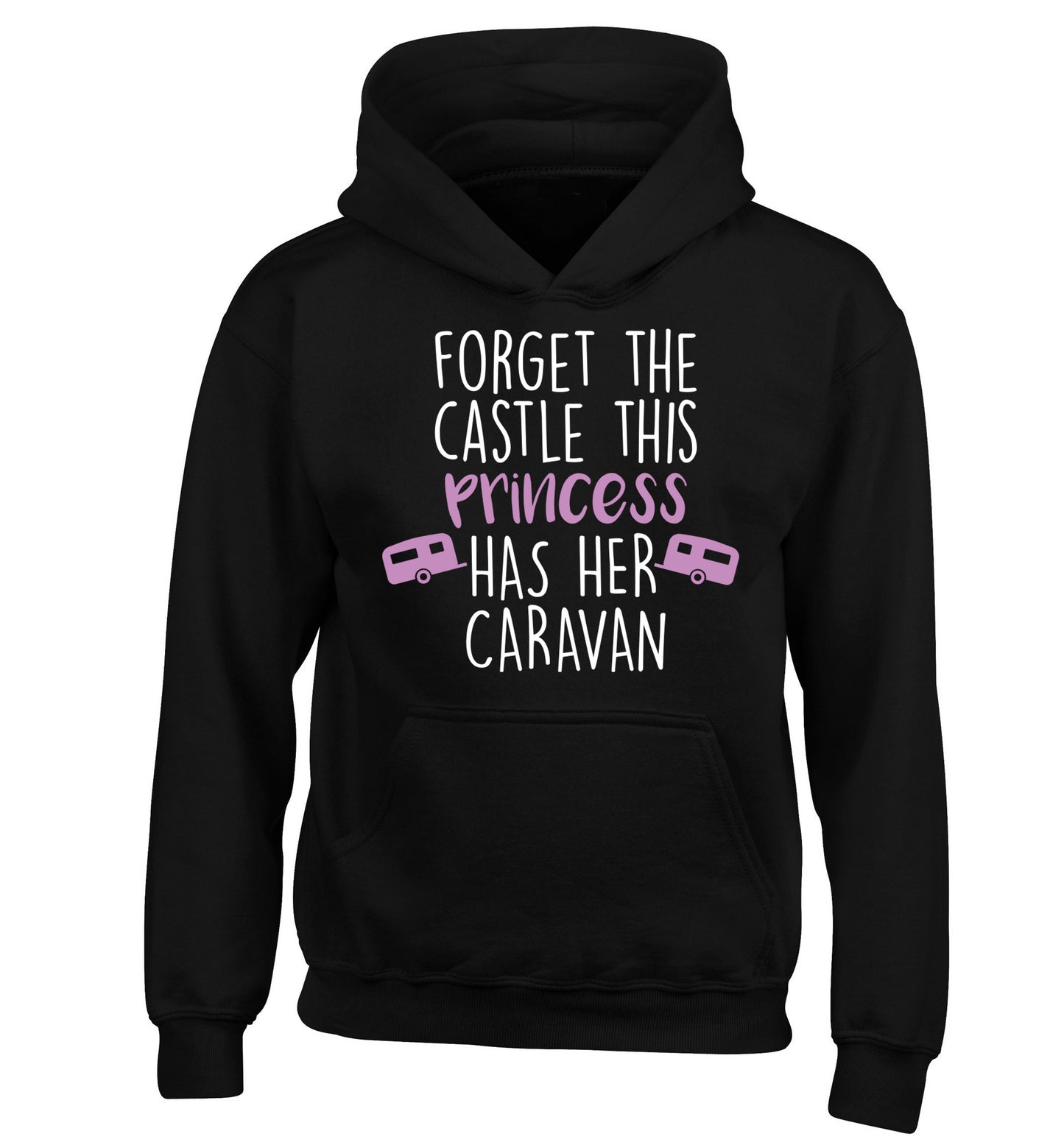 Forget the castle this princess lives at the caravan children's black hoodie 12-14 Years