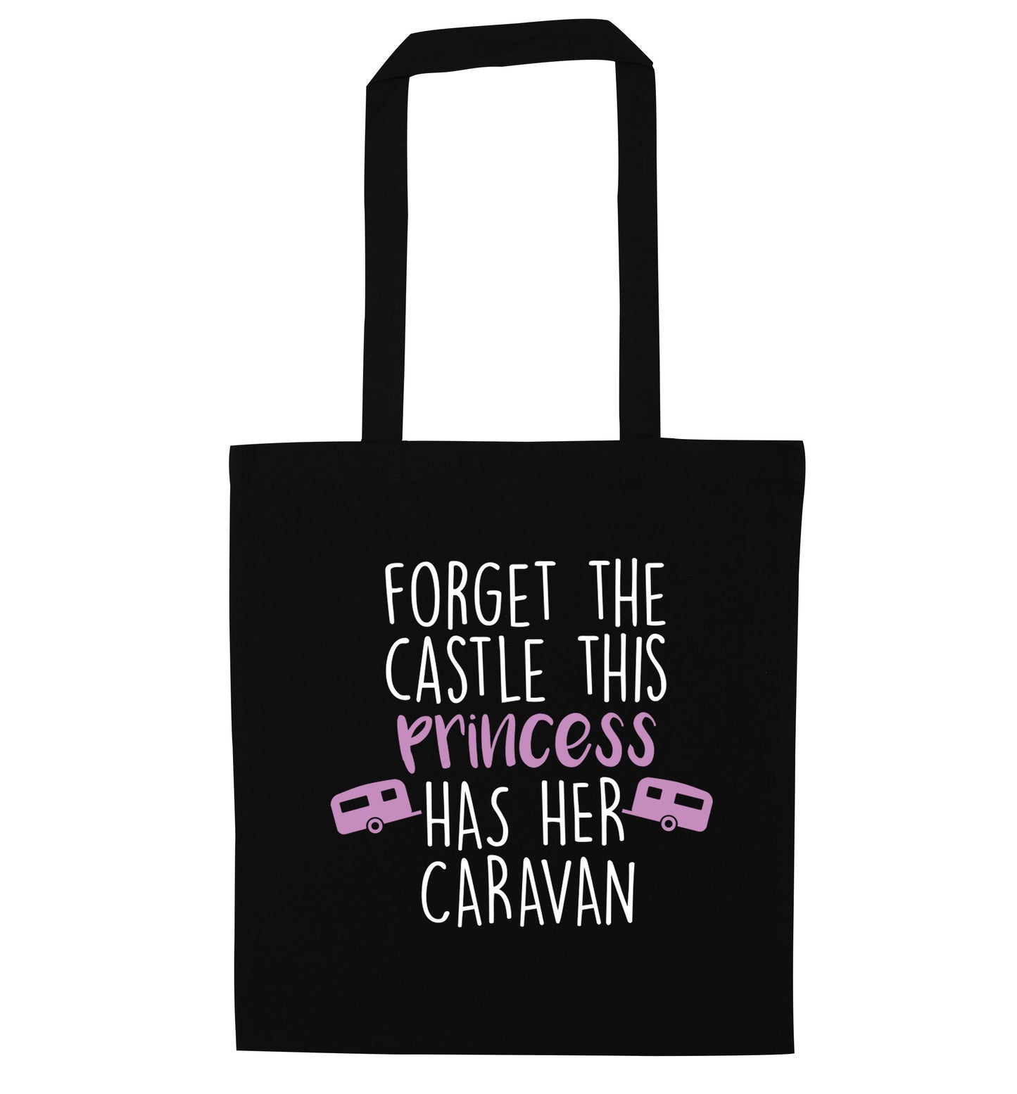 Forget the castle this princess lives at the caravan black tote bag