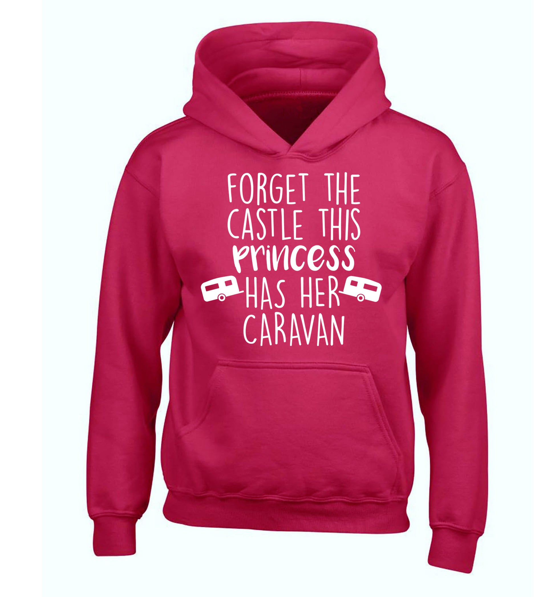 Forget the castle this princess lives at the caravan children's pink hoodie 12-14 Years