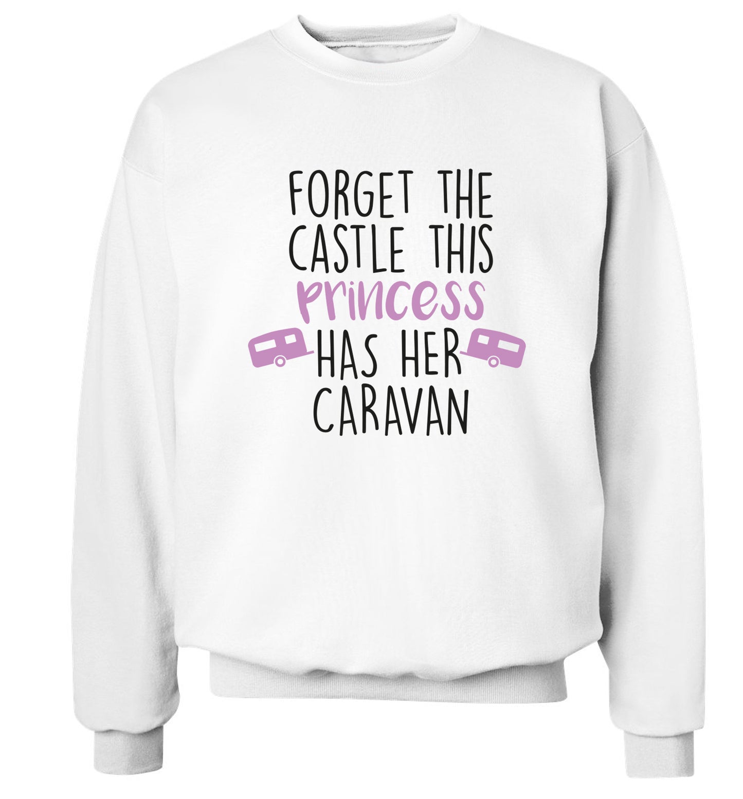 Forget the castle this princess lives at the caravan Adult's unisex white Sweater 2XL