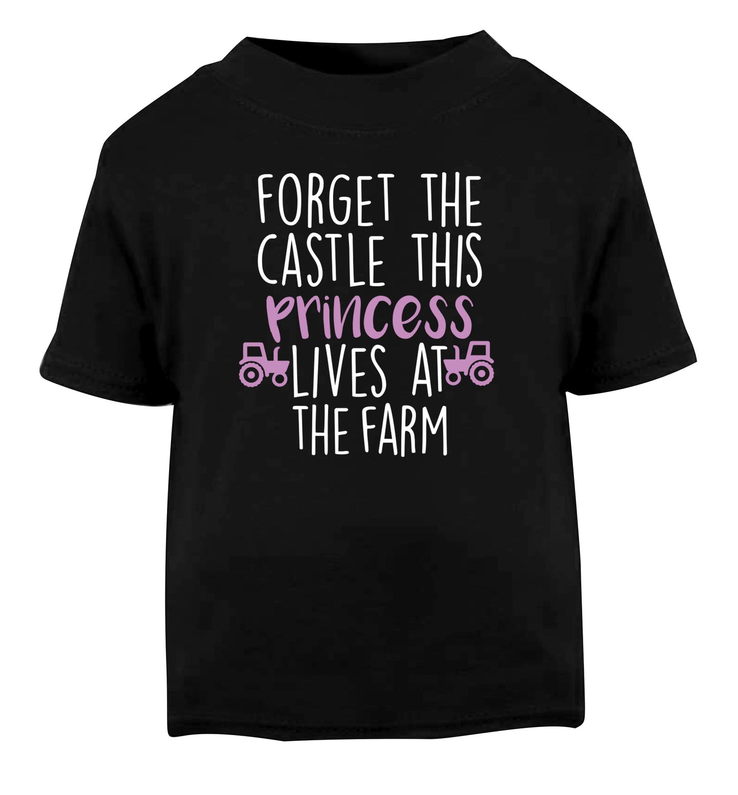 Forget the castle this princess lives at the farm Black Baby Toddler Tshirt 2 years