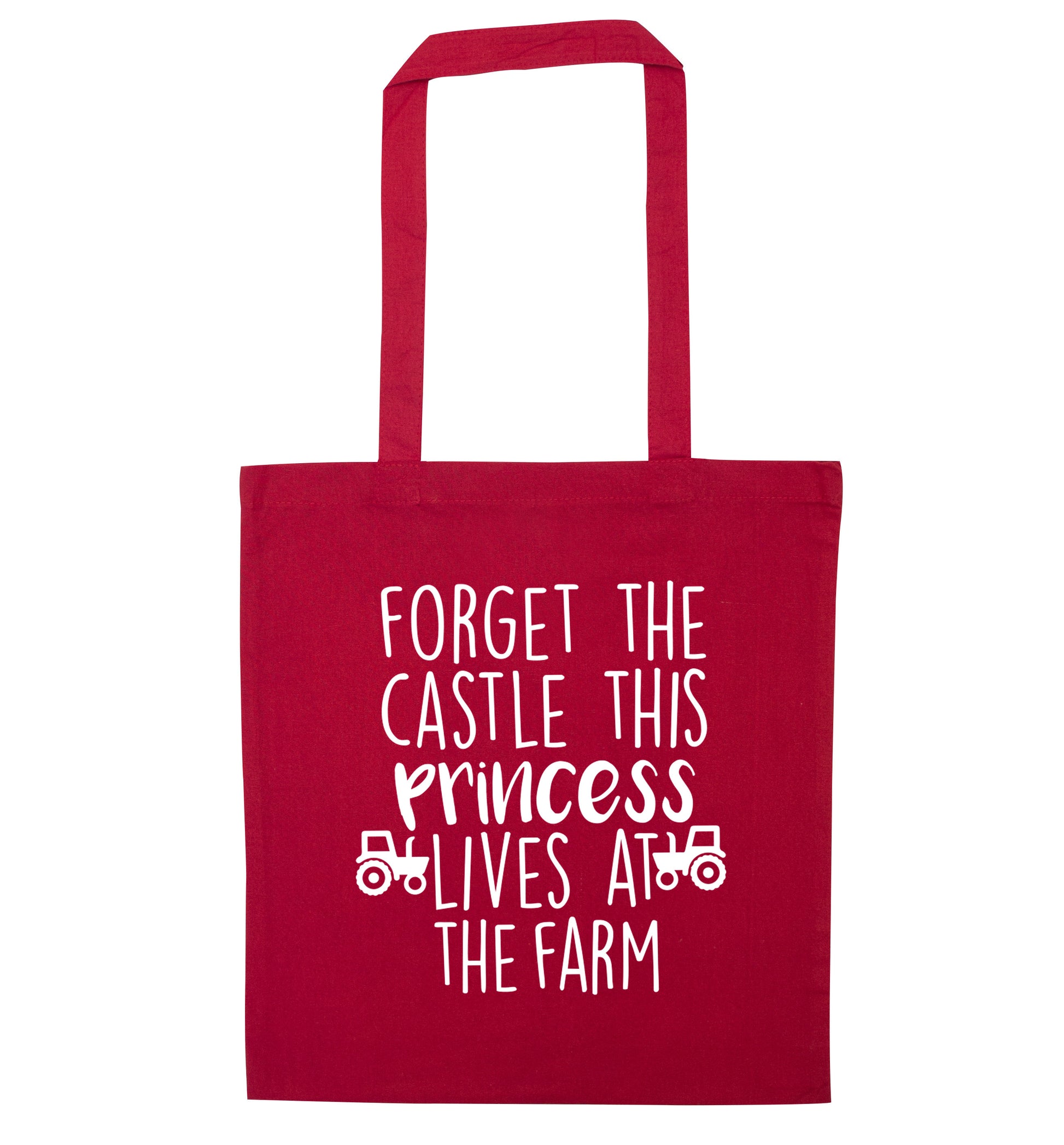 Forget the castle this princess lives at the farm red tote bag