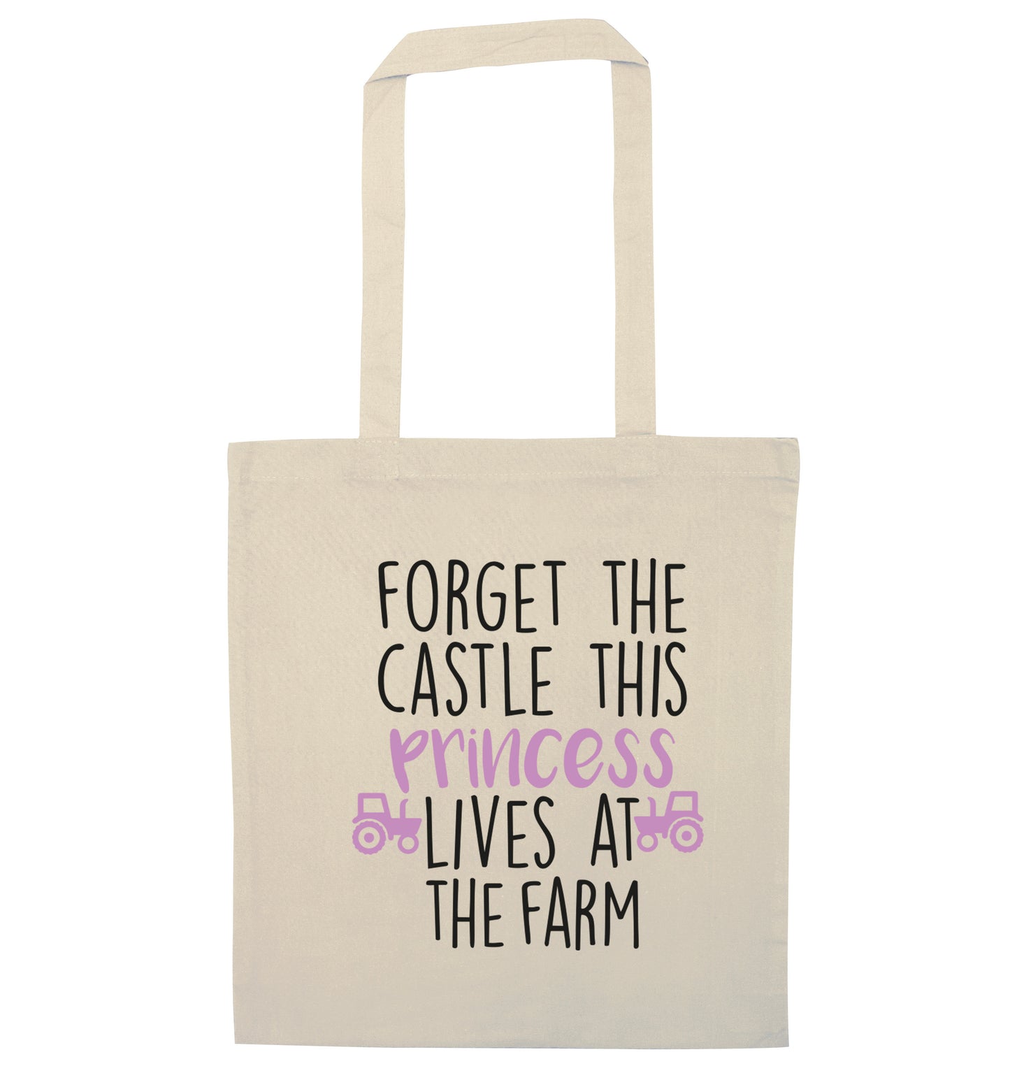 Forget the castle this princess lives at the farm natural tote bag