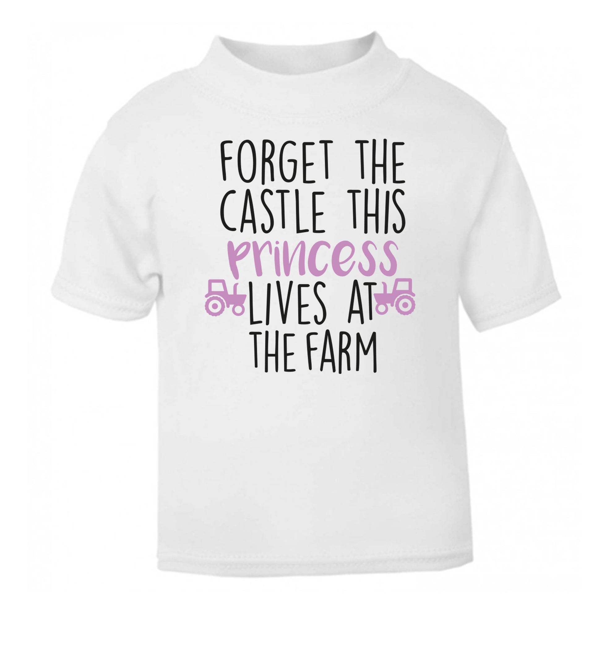 Forget the castle this princess lives at the farm white Baby Toddler Tshirt 2 Years