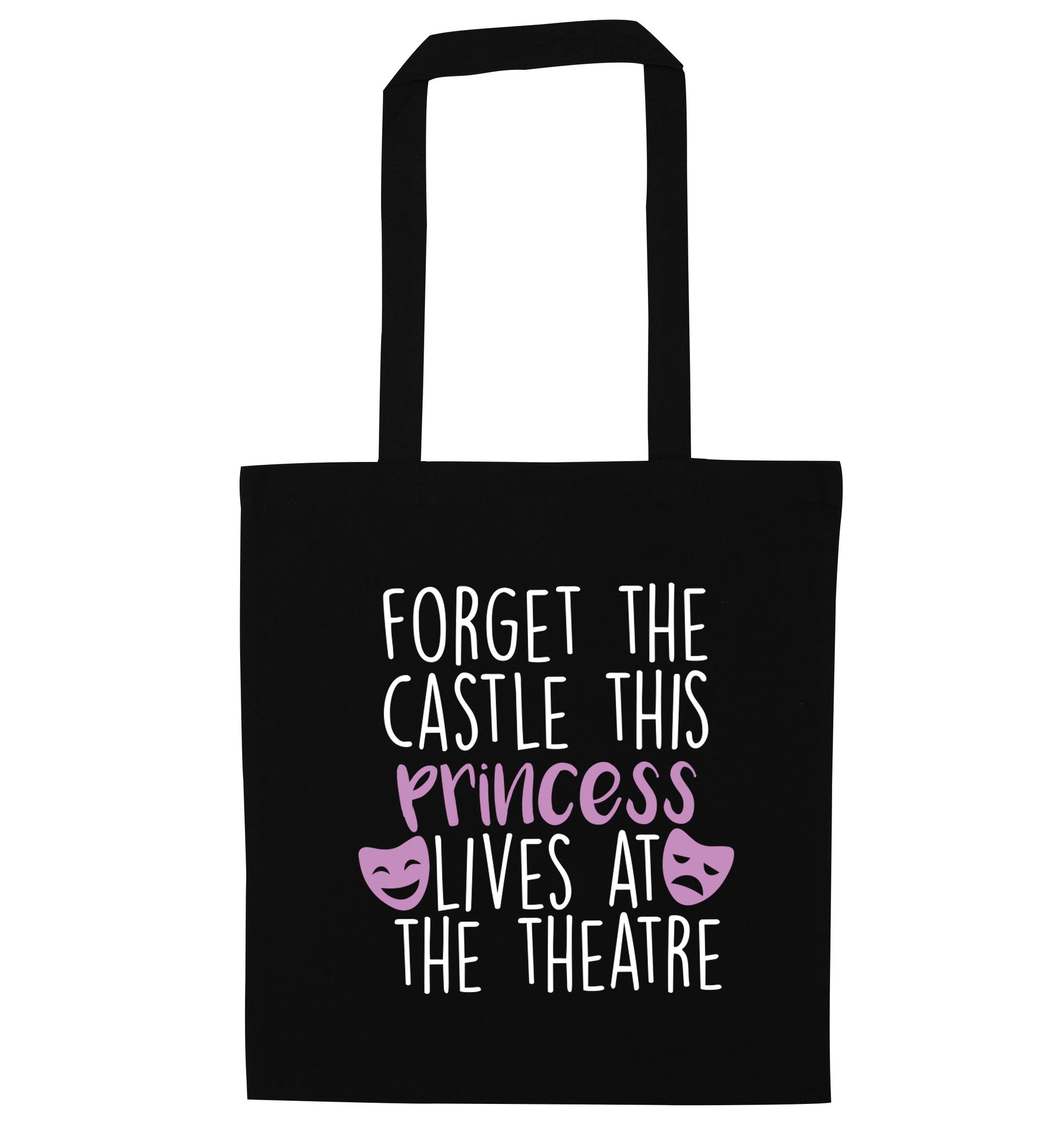 Forget the castle this princess lives at the theatre black tote bag
