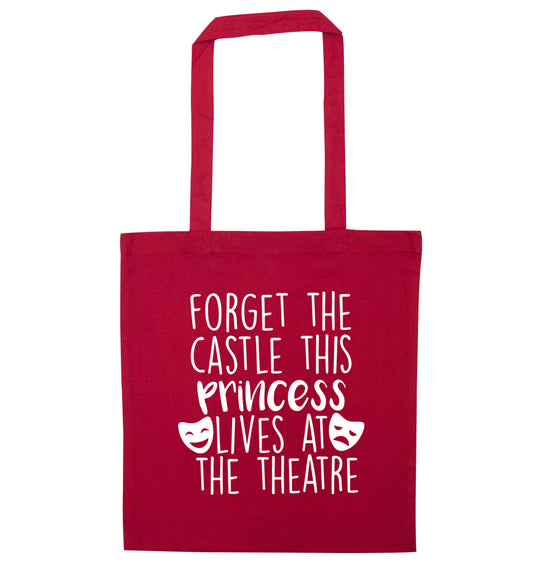Forget the castle this princess lives at the theatre red tote bag