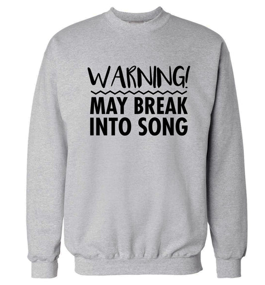 Warning may break into song Adult's unisex grey Sweater 2XL