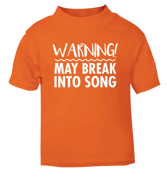 Warning may break into song orange Baby Toddler Tshirt 2 Years