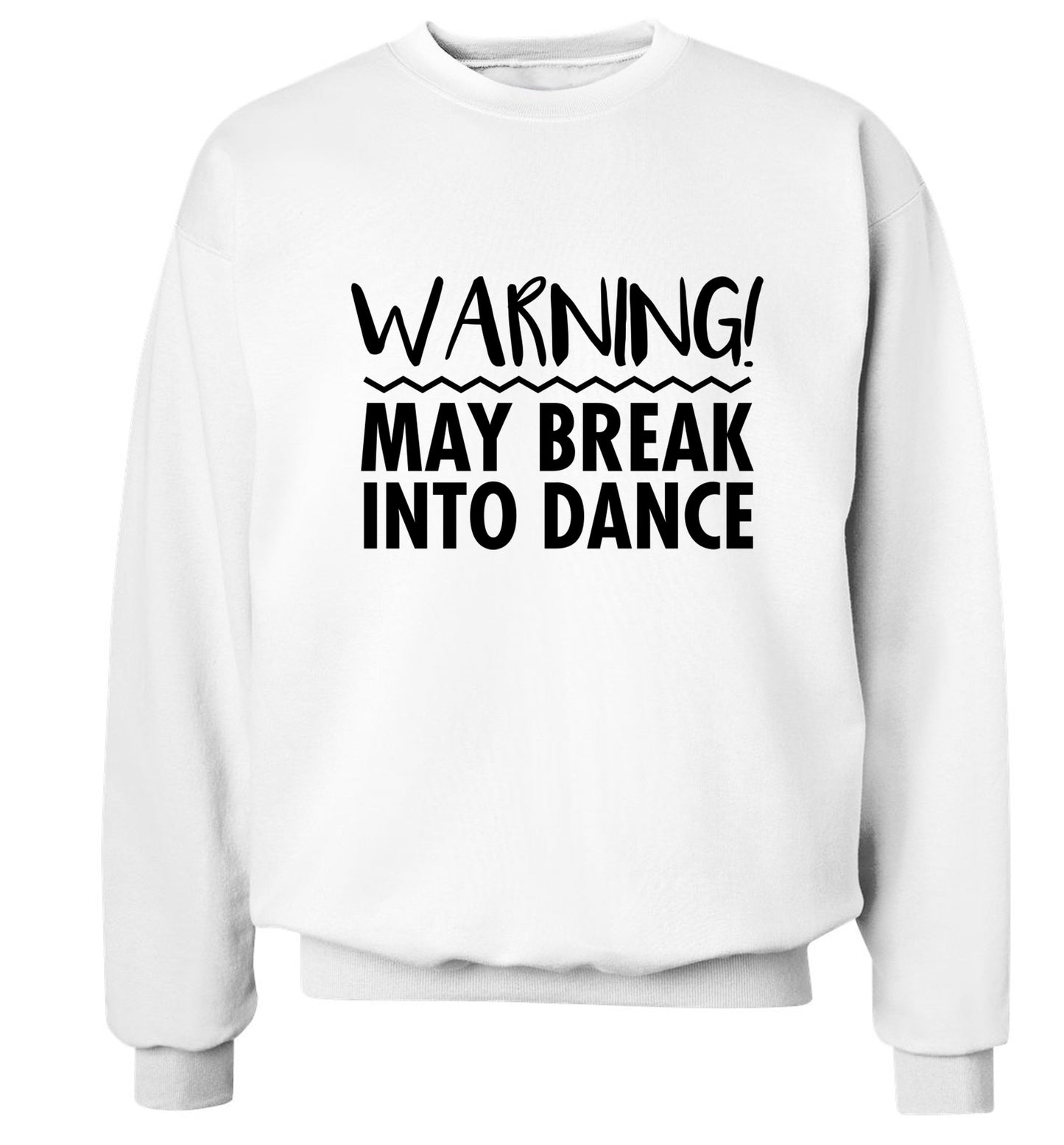 Warning may break into dance Adult's unisex white Sweater 2XL