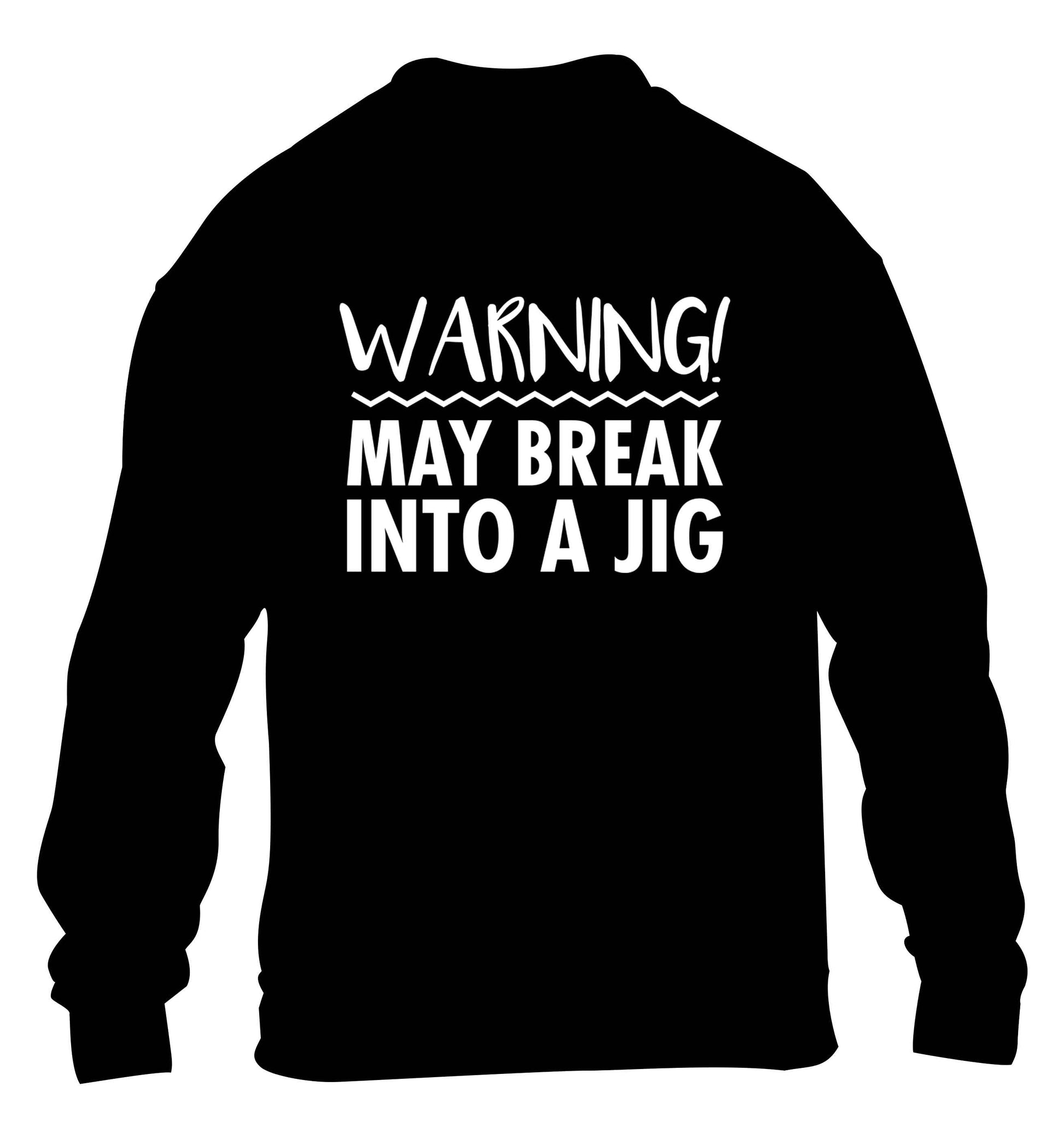 Warning may break into a jig children's black sweater 12-13 Years