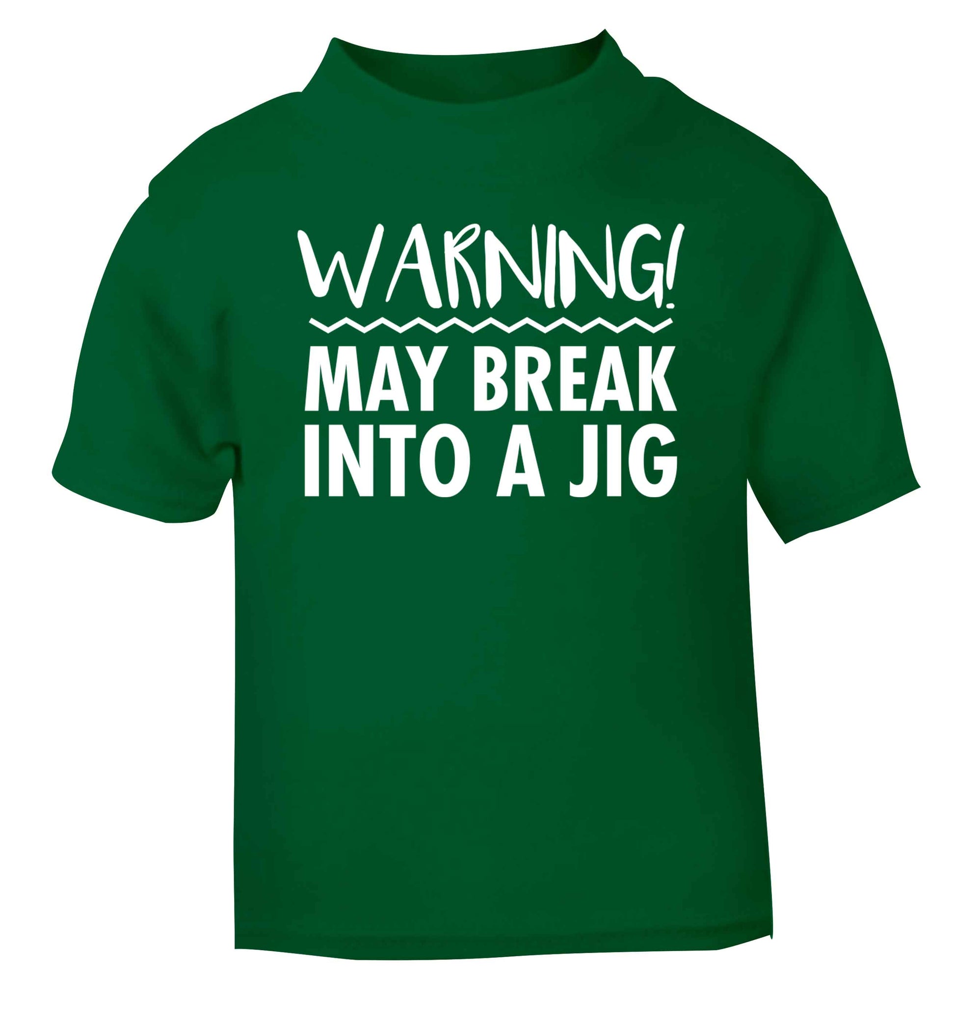 Warning may break into a jig green baby toddler Tshirt 2 Years