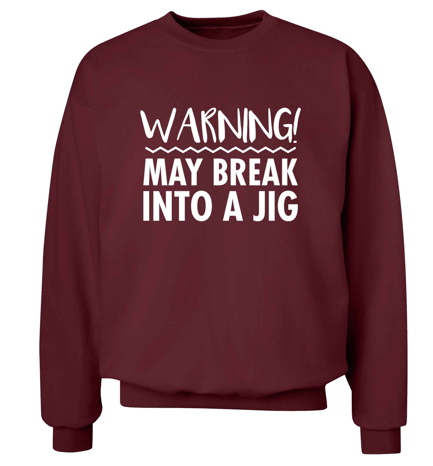 Warning may break into a jig adult's unisex maroon sweater 2XL
