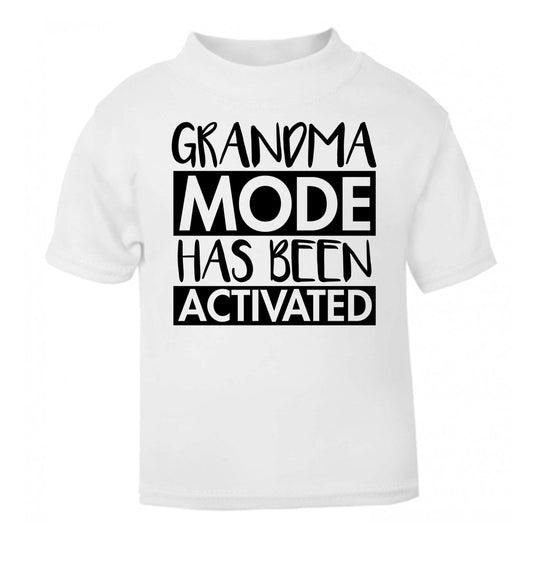 Grandma mode activated white Baby Toddler Tshirt 2 Years