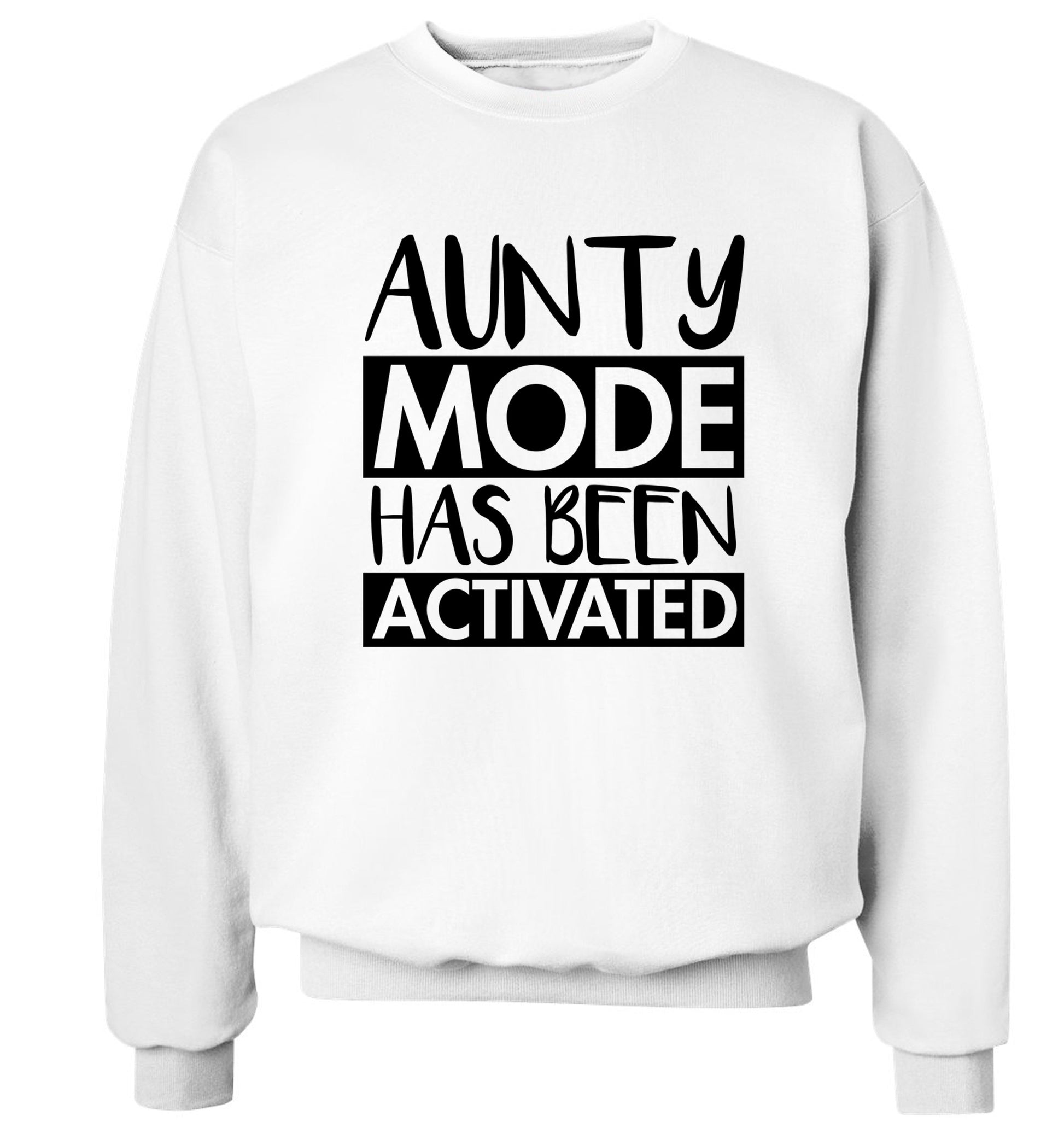 Aunty mode activated Adult's unisex white Sweater 2XL