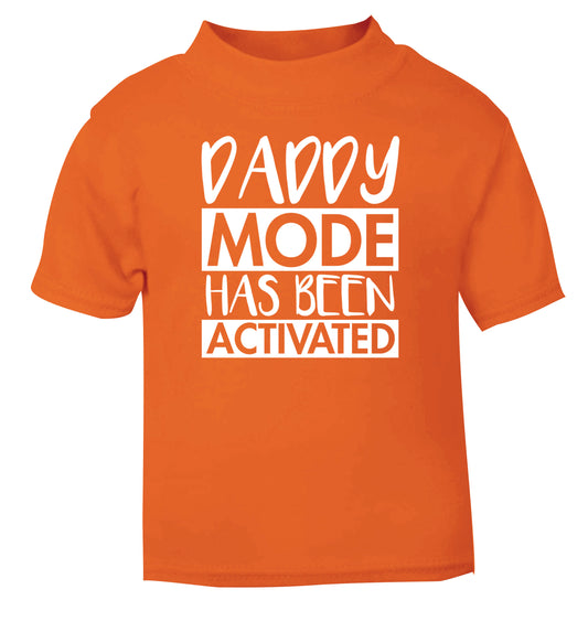 Daddy mode activated orange Baby Toddler Tshirt 2 Years